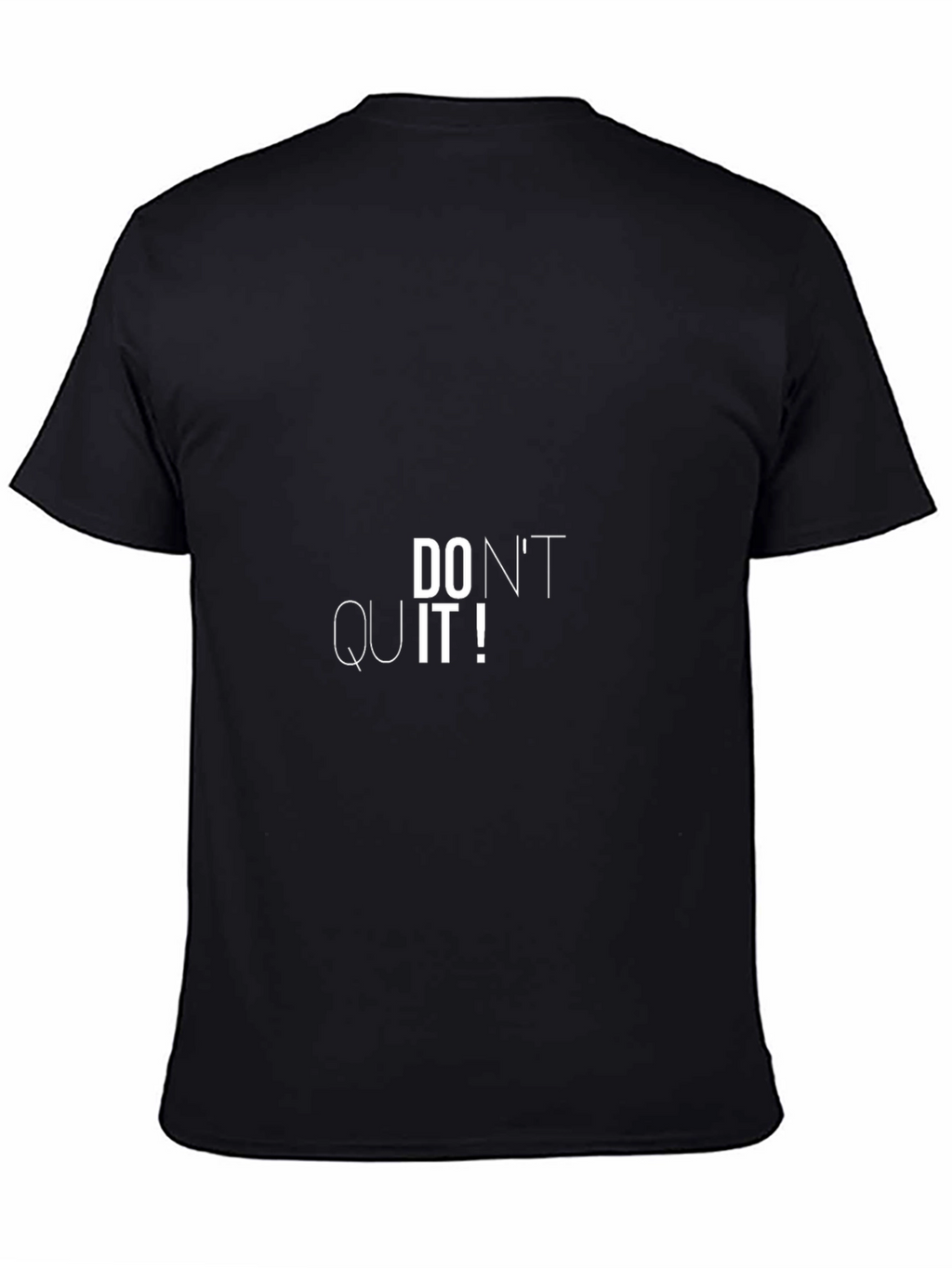 Motivational Dont Quit Black T-Shirt