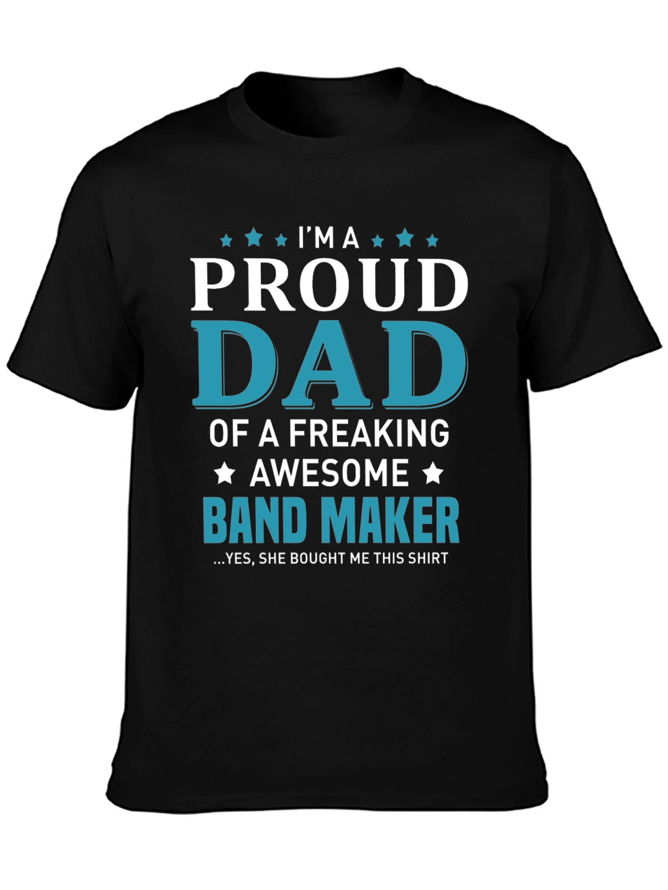 Proud Dad of a Band Maker T-Shirt - Awesome Gift!