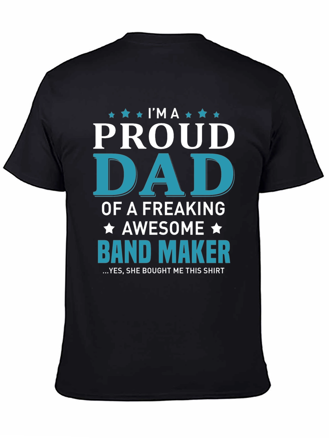 Proud Dad of a Band Maker T-Shirt - Awesome Gift!