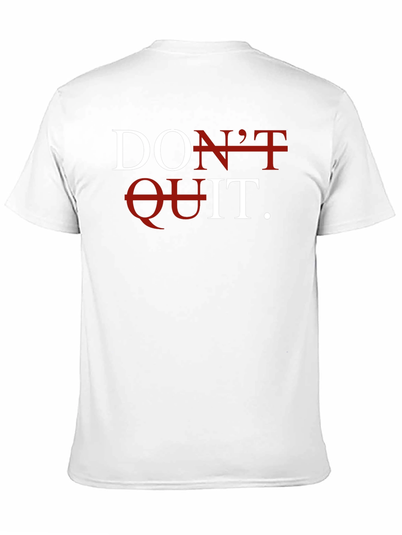 Dont Quit T-Shirt - Motivational Graphic Tee