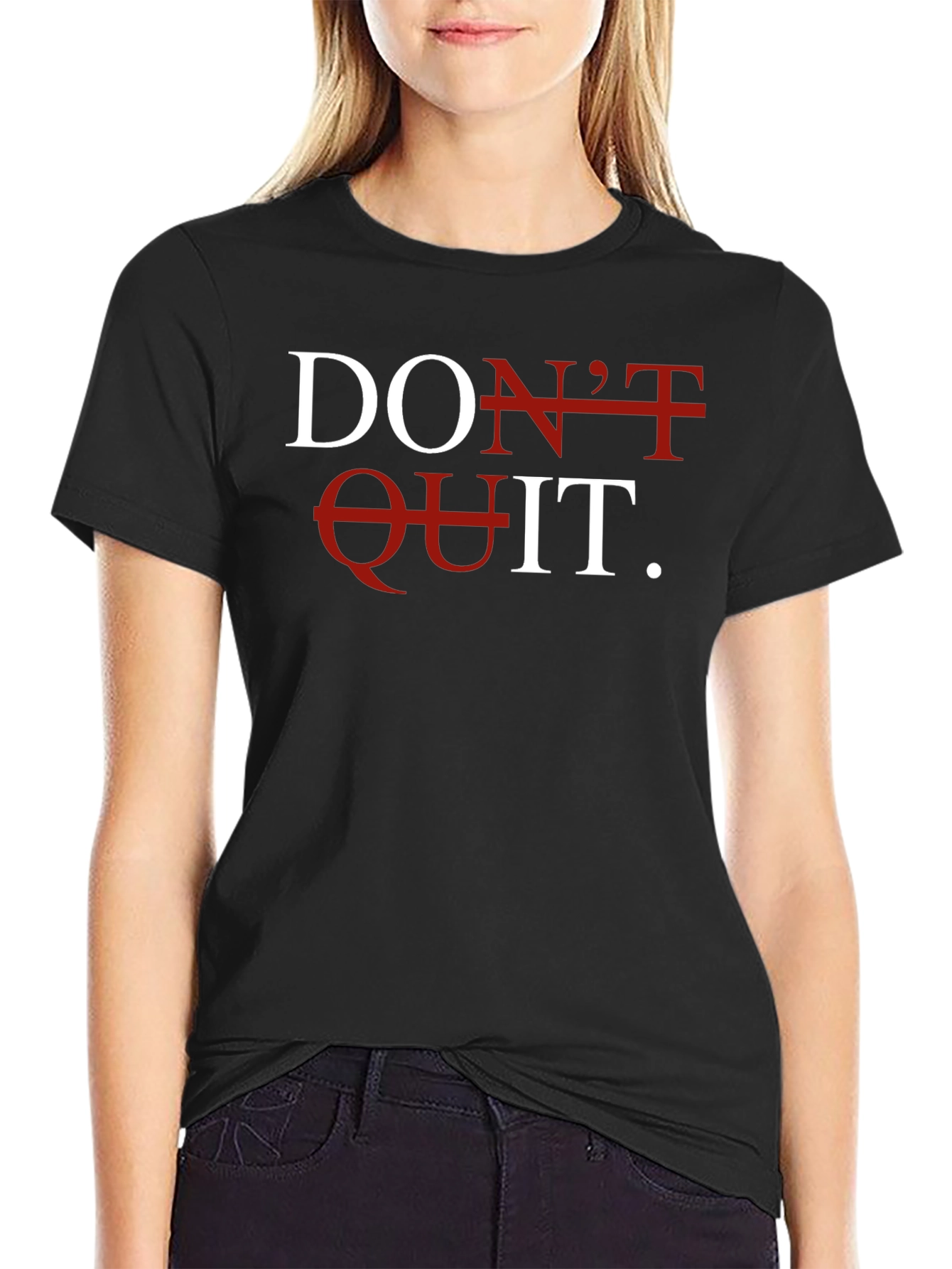 Dont Quit T-Shirt - Motivational Graphic Tee