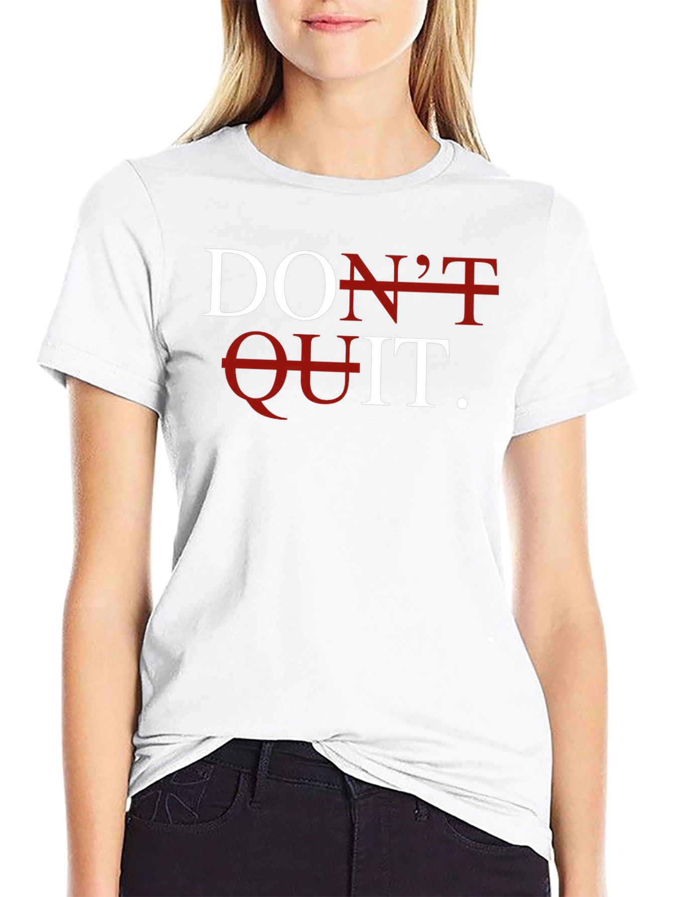 Dont Quit T-Shirt - Motivational Graphic Tee