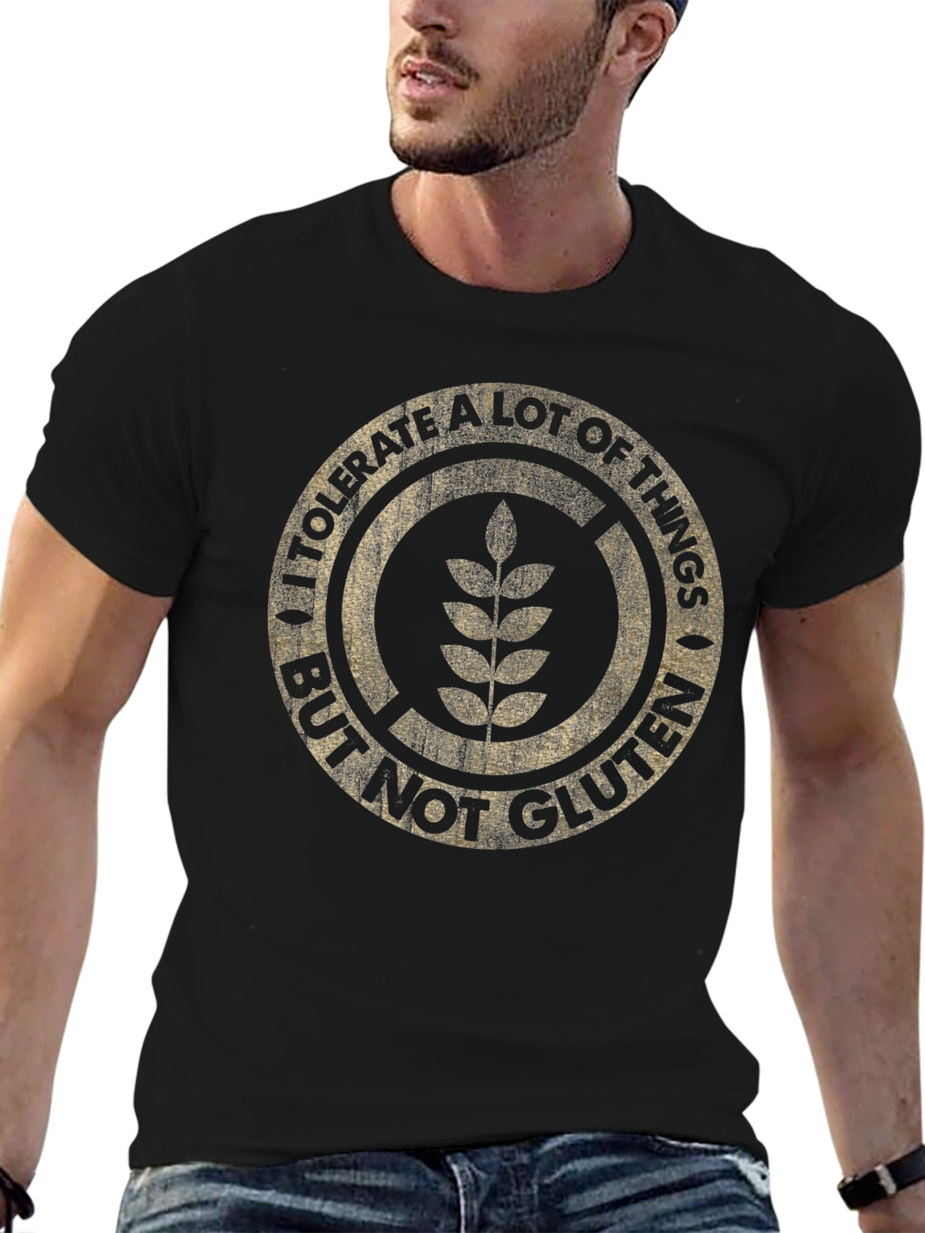 I Tolerate A Lot But Not Gluten T-Shirt