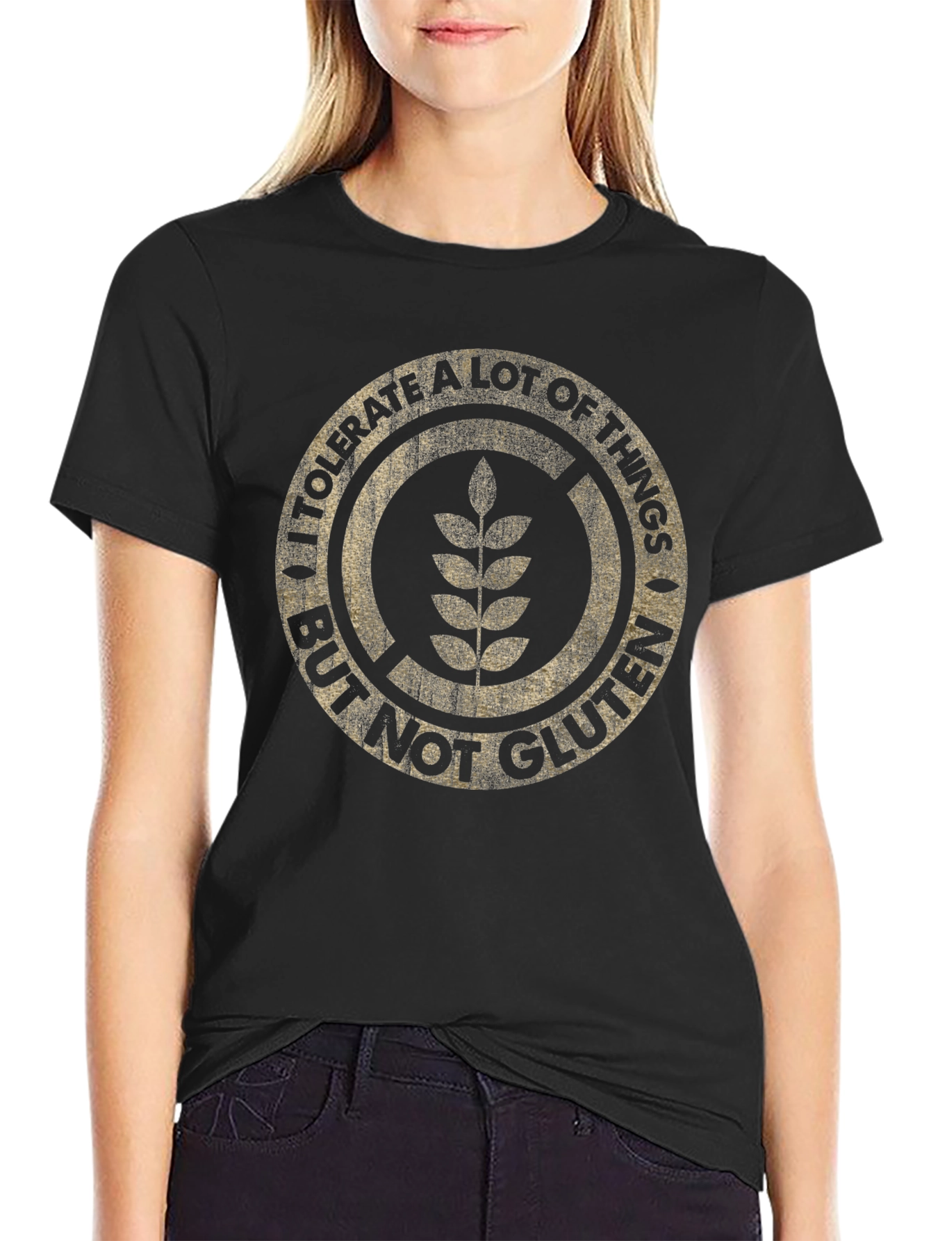 I Tolerate A Lot But Not Gluten T-Shirt