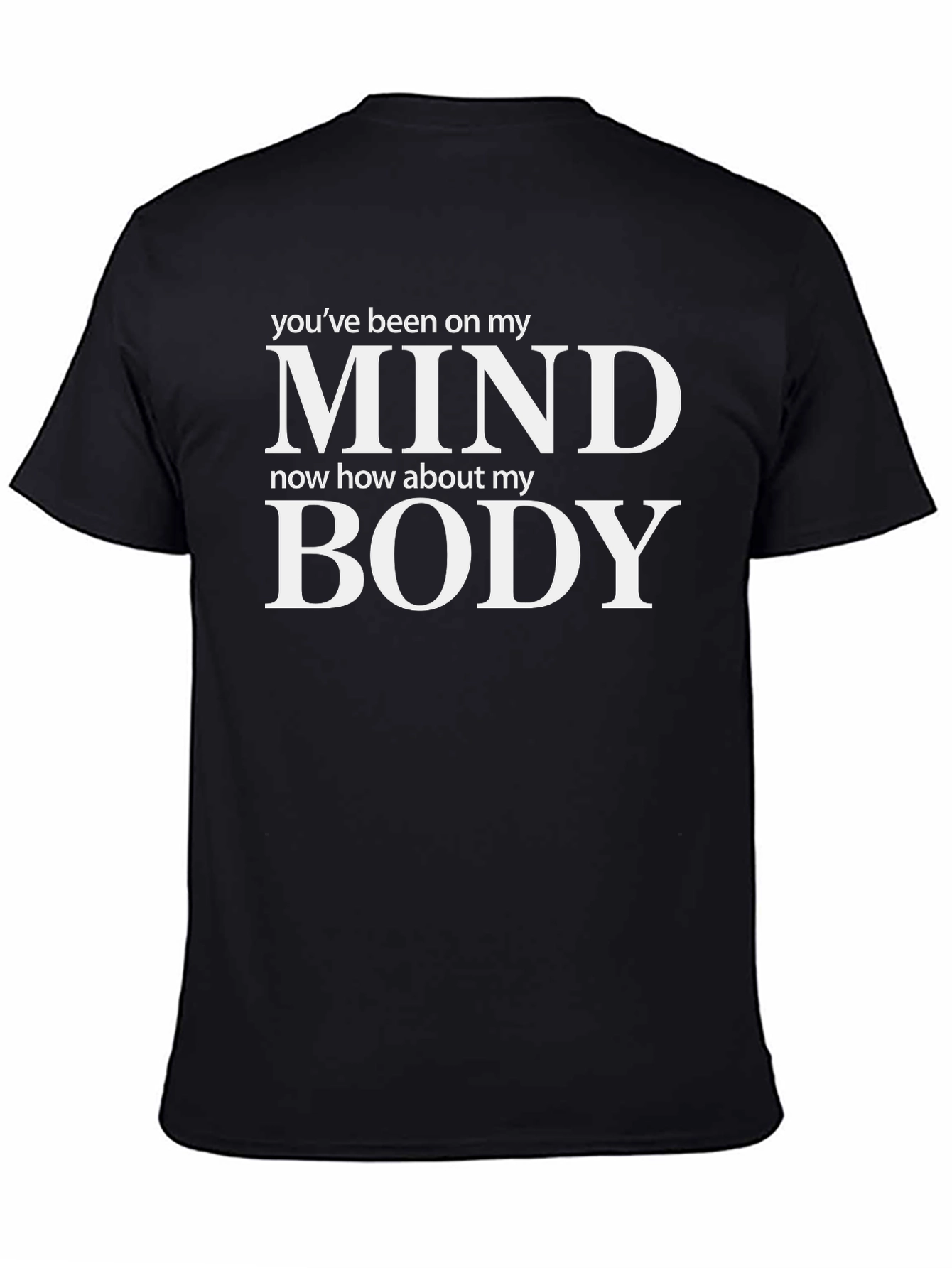 Youve Been On My Mind T-Shirt
