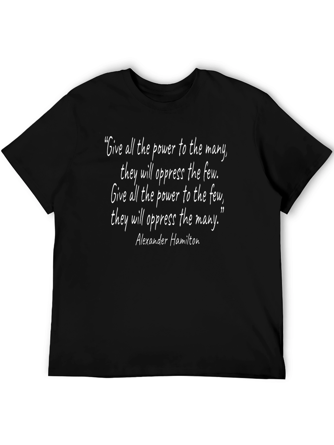 Alexander Hamilton Quote T-Shirt