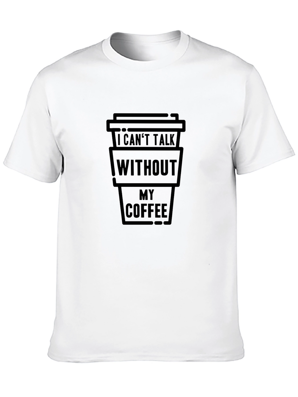 Coffee Lovers Tee: I Cant Talk Without My Coffee