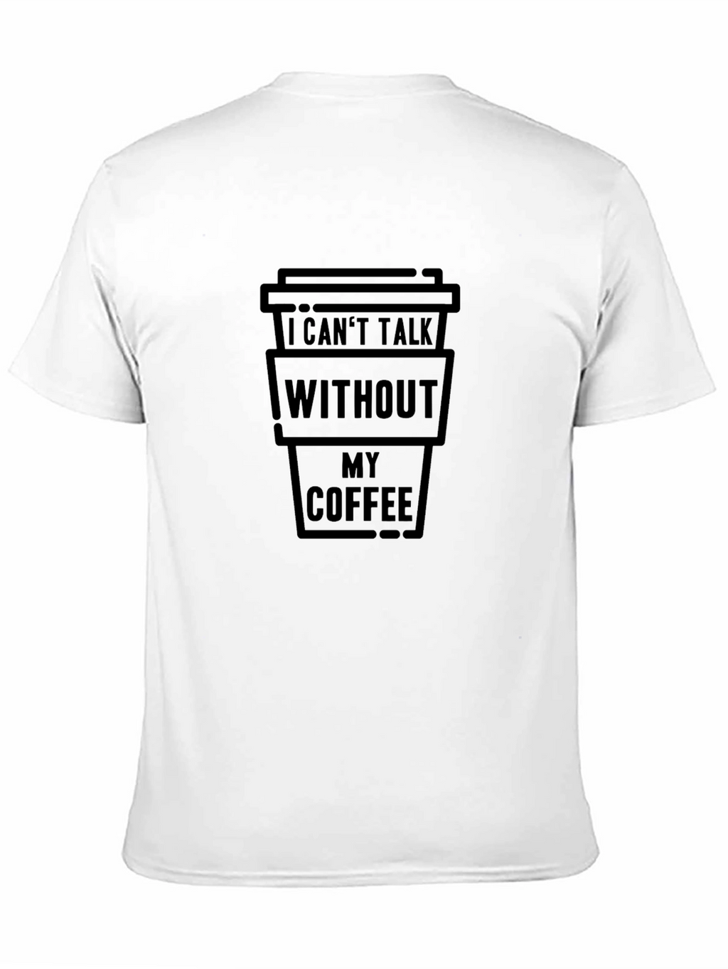 Coffee Lovers Tee: I Cant Talk Without My Coffee