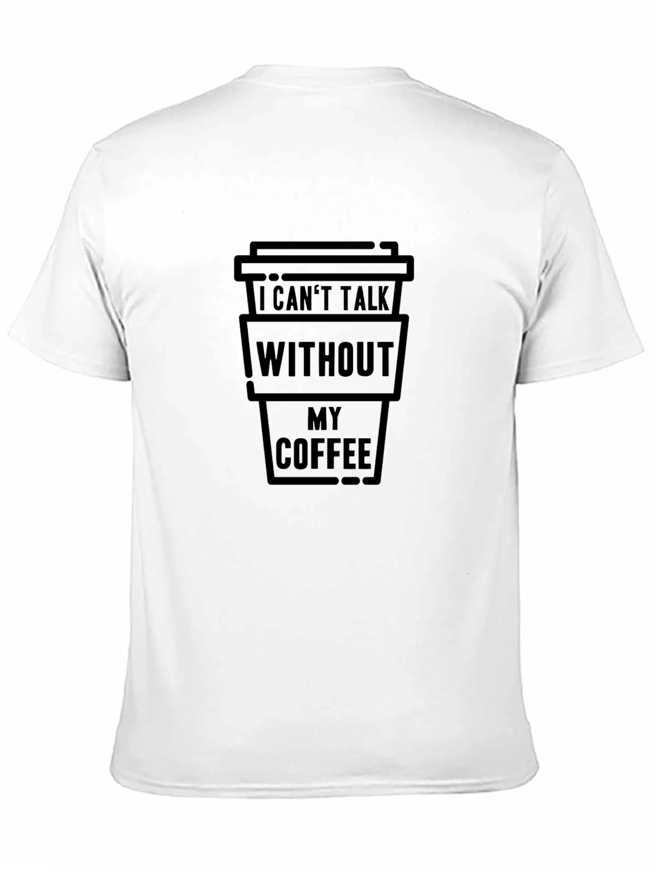 Coffee Lovers Tee: I Cant Talk Without My Coffee