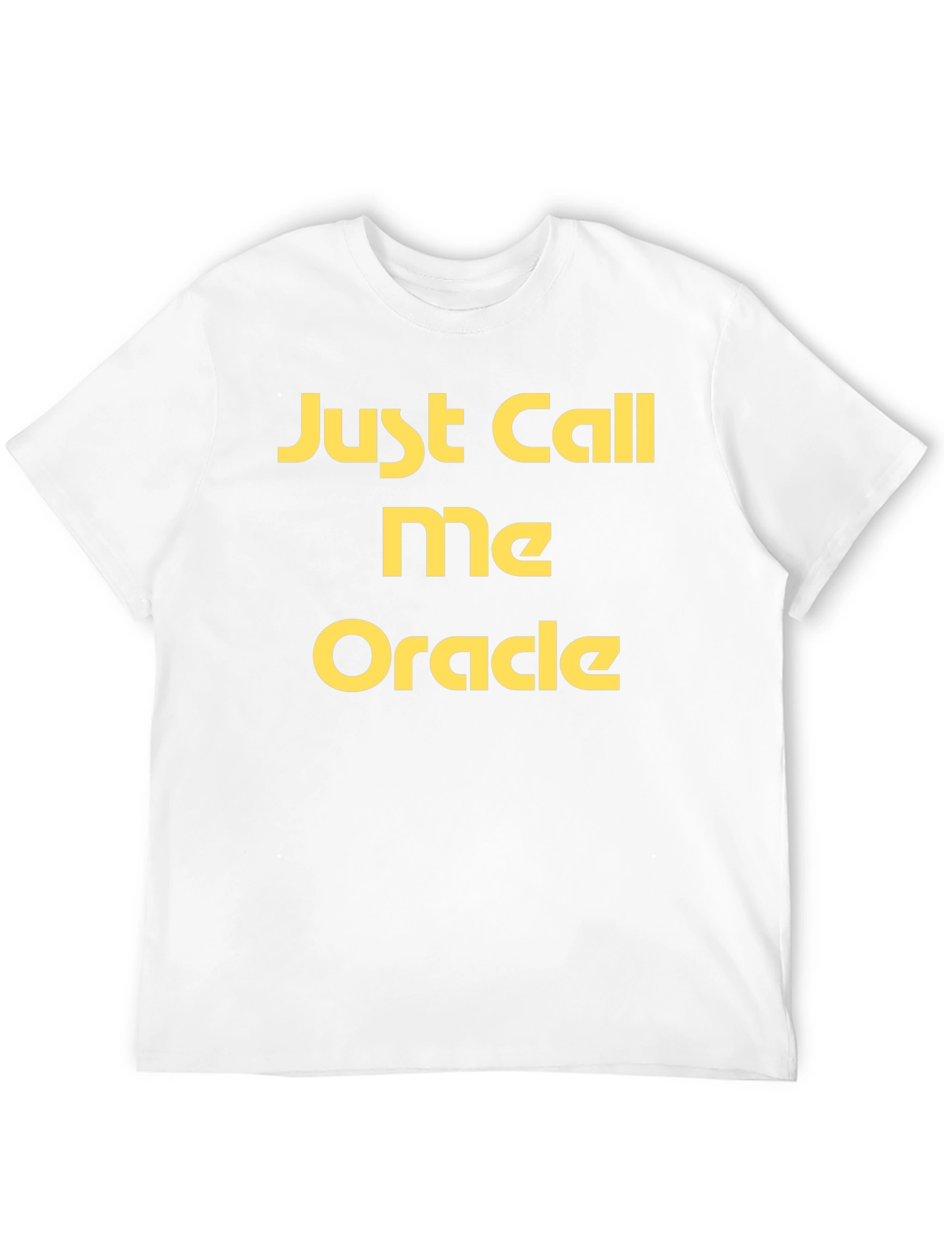 Just Call Me Oracle Black T-Shirt
