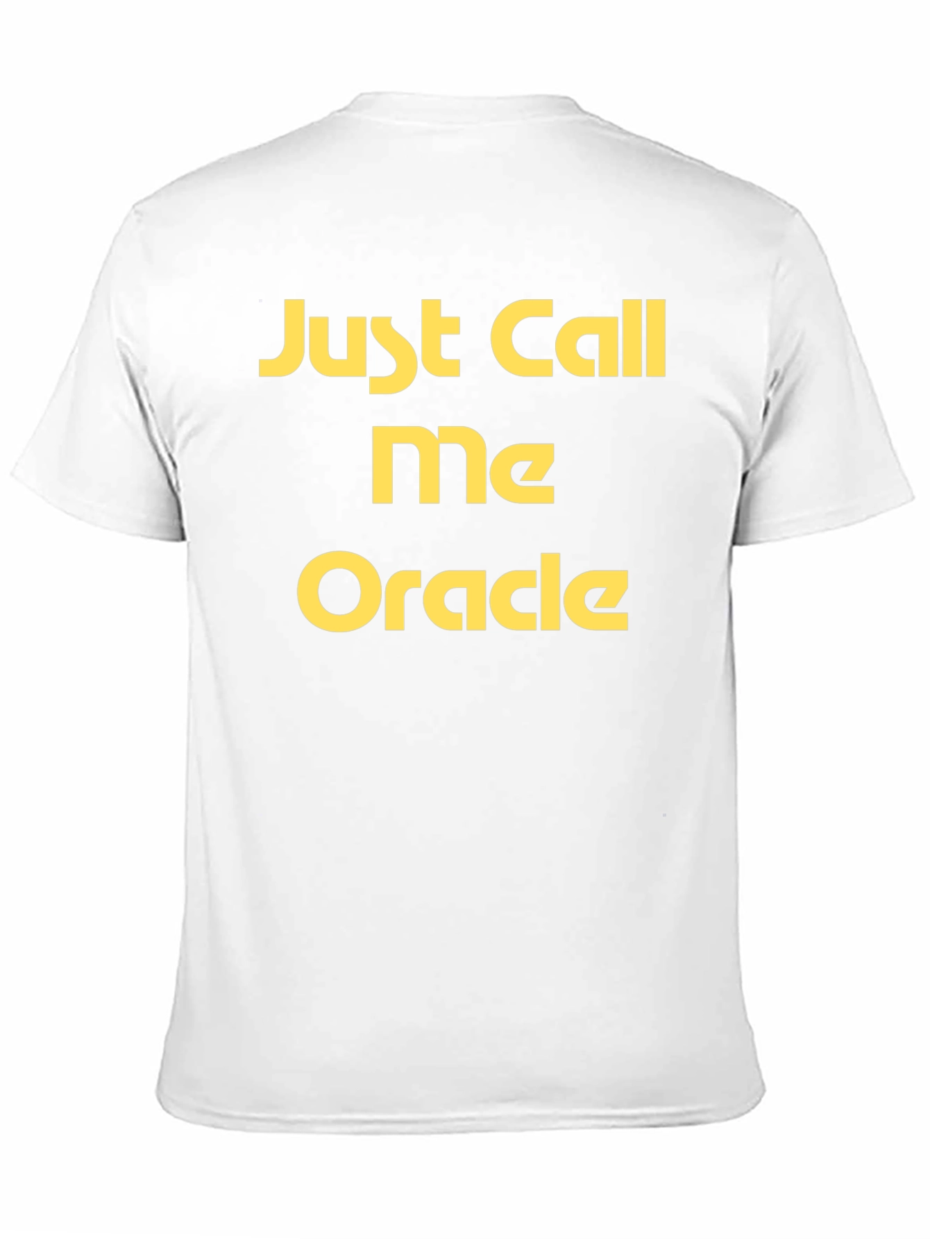 Just Call Me Oracle Black T-Shirt