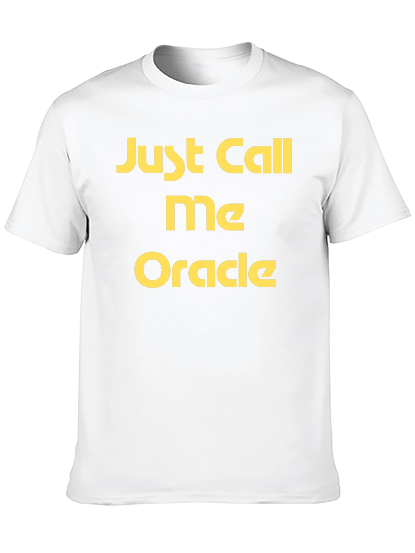 Just Call Me Oracle Black T-Shirt