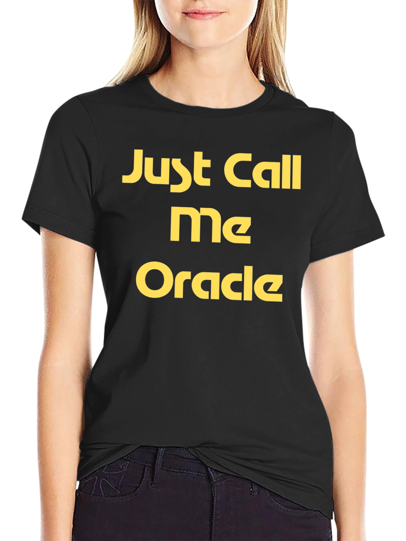 Just Call Me Oracle Black T-Shirt