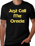 Just Call Me Oracle Black T-Shirt