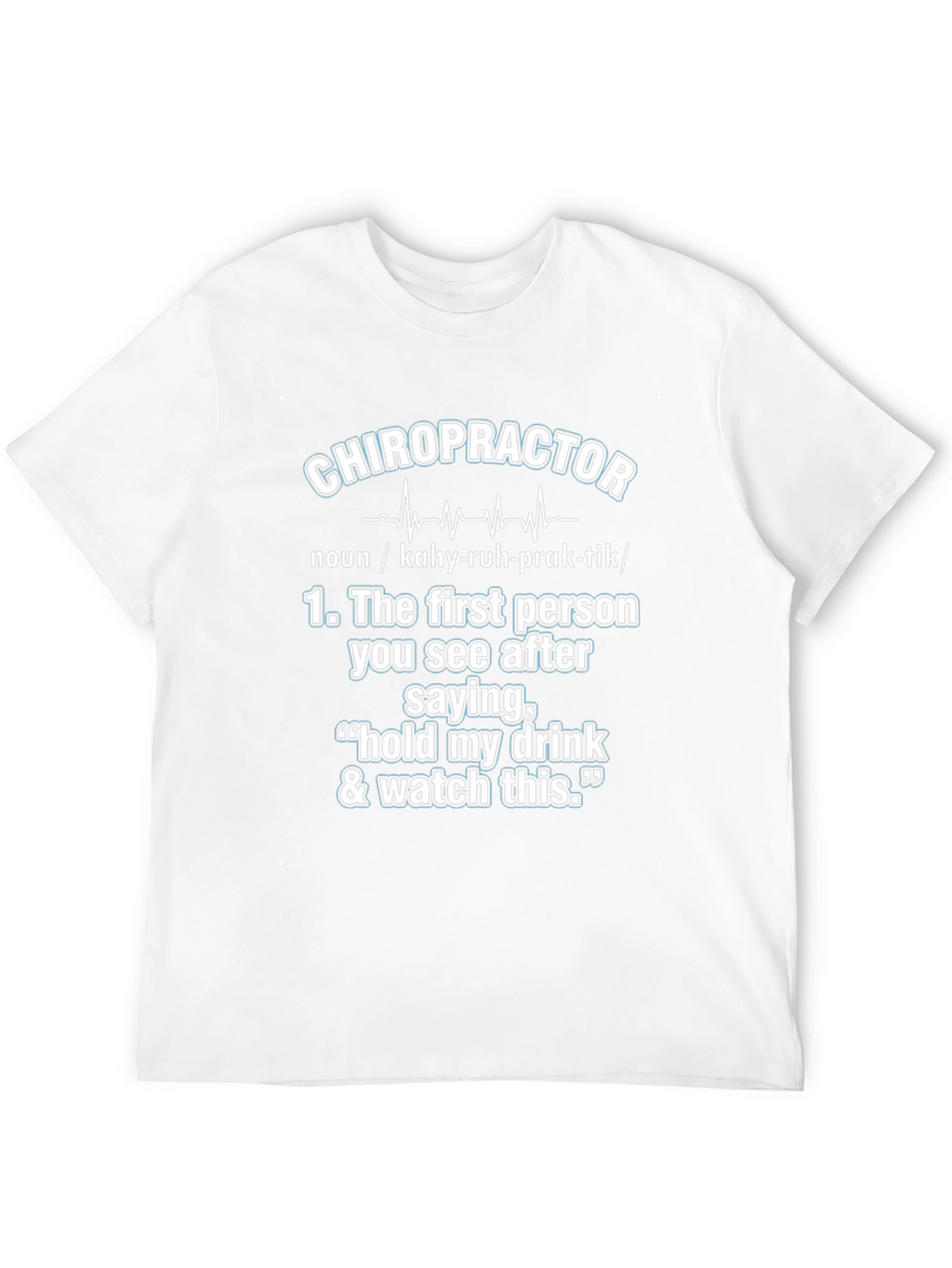 Chiropractor Definition T-Shirt: Funny Graphic Tee