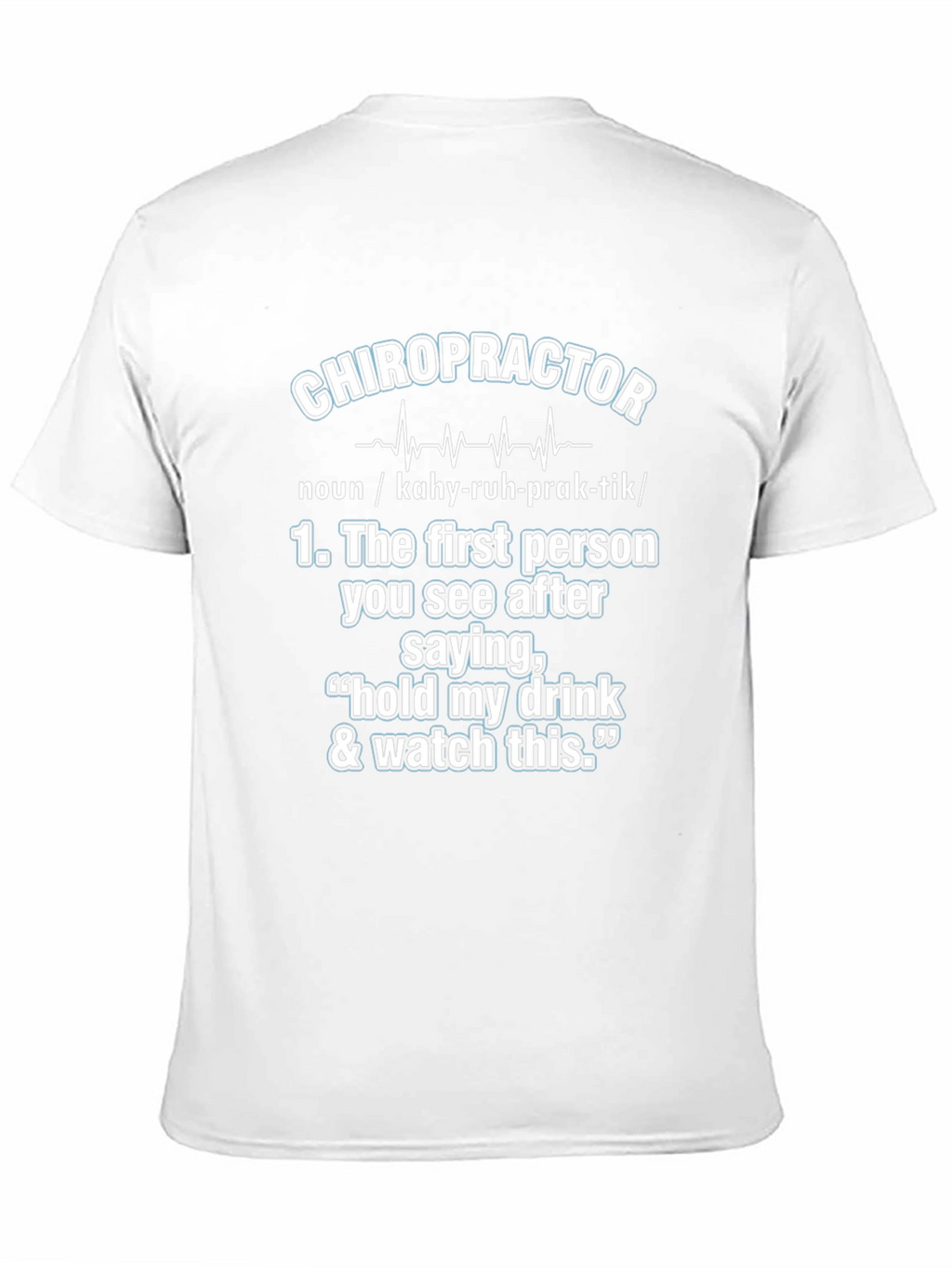 Chiropractor Definition T-Shirt: Funny Graphic Tee