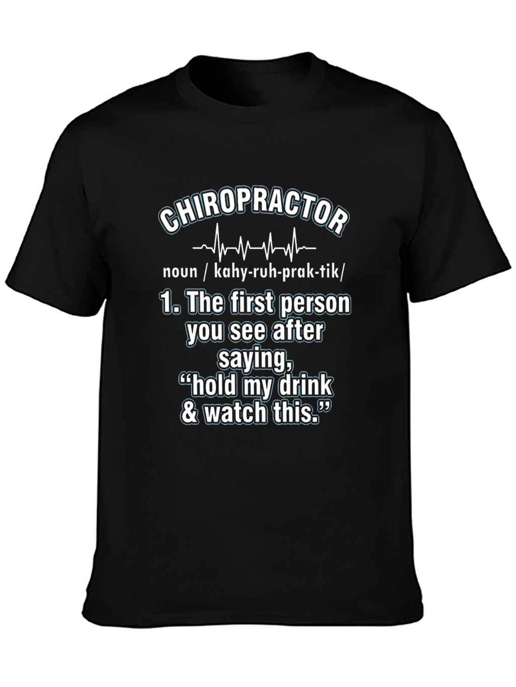 Chiropractor Definition T-Shirt: Funny Graphic Tee