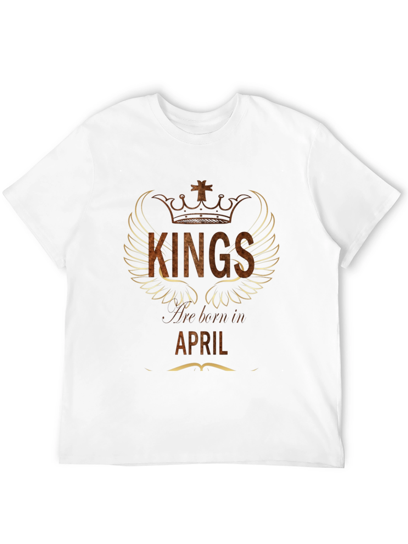 Kings are Born in April T-Shirt