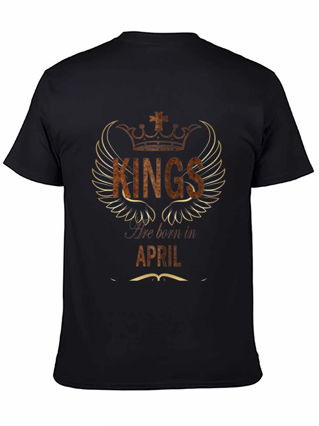 Kings are Born in April T-Shirt
