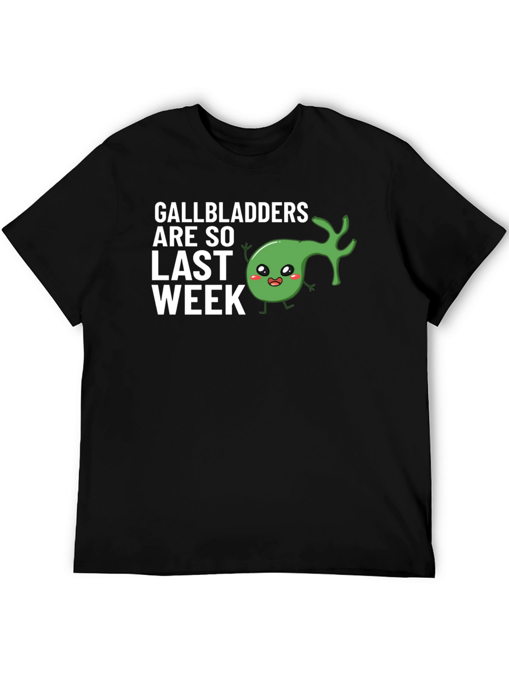 Gallbladders Are So Last Week Graphic Tee