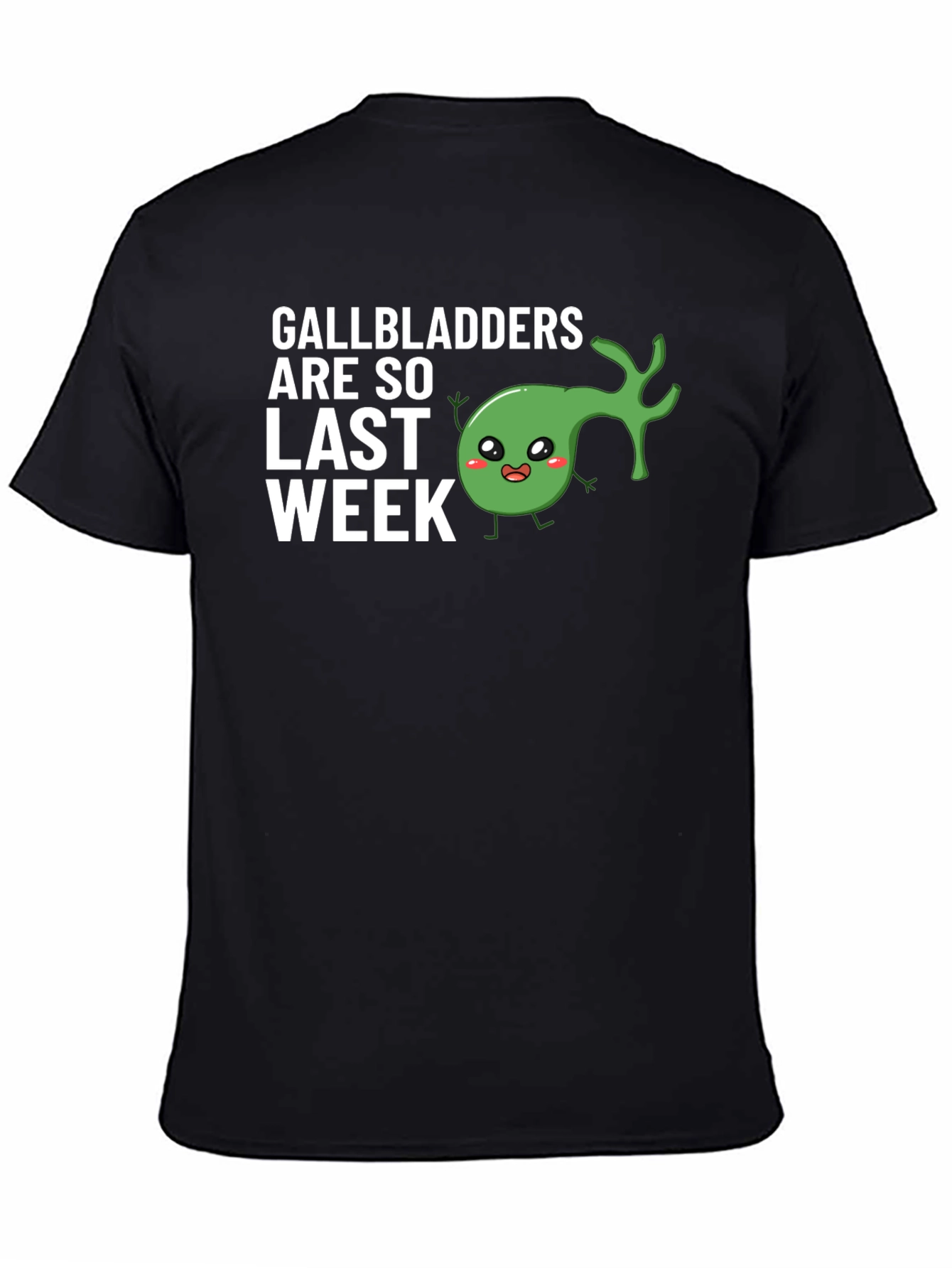 Gallbladders Are So Last Week Graphic Tee