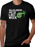 Gallbladders Are So Last Week Graphic Tee