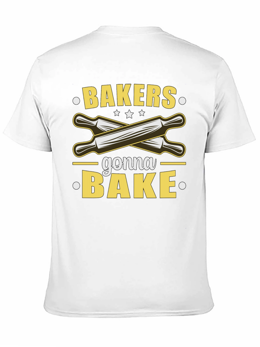 Bakers Gonna Bake T-Shirt