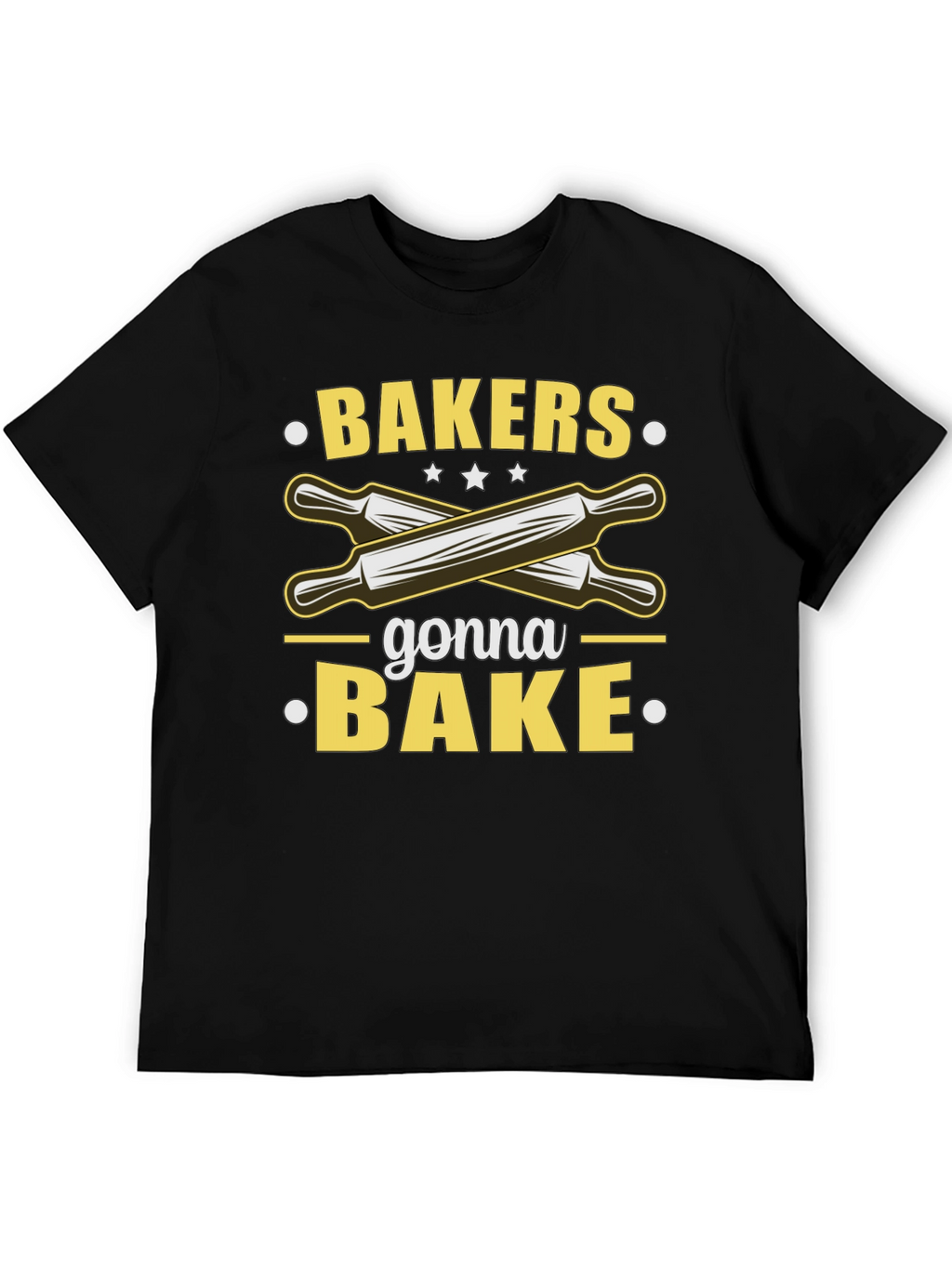 Bakers Gonna Bake T-Shirt