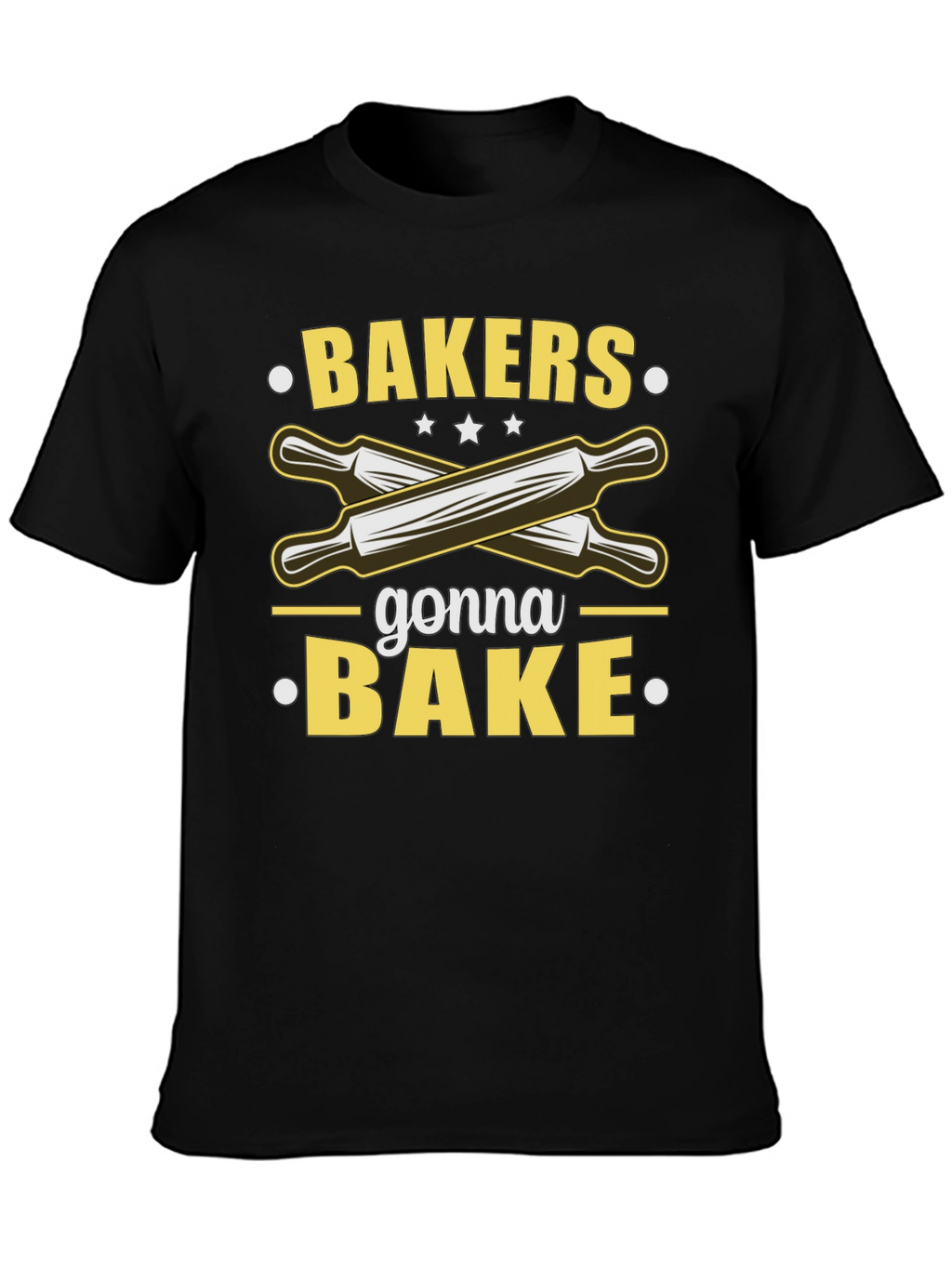 Bakers Gonna Bake T-Shirt