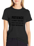 Patience Funny Sarcastic Humor Black Graphic T-Shirt
