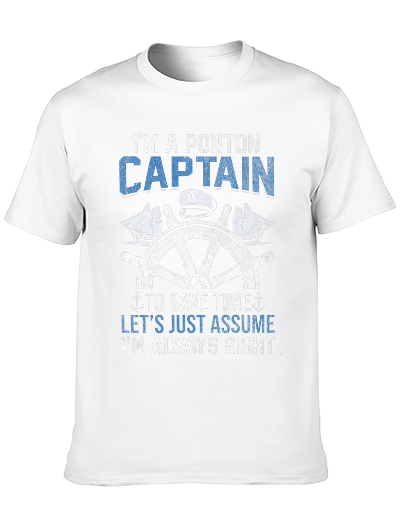 Pontoon Captain T-Shirt - Always Right Boating Tee