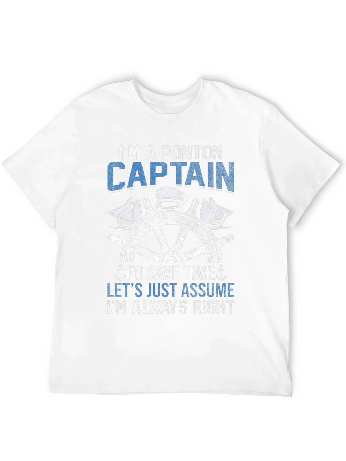 Pontoon Captain T-Shirt - Always Right Boating Tee