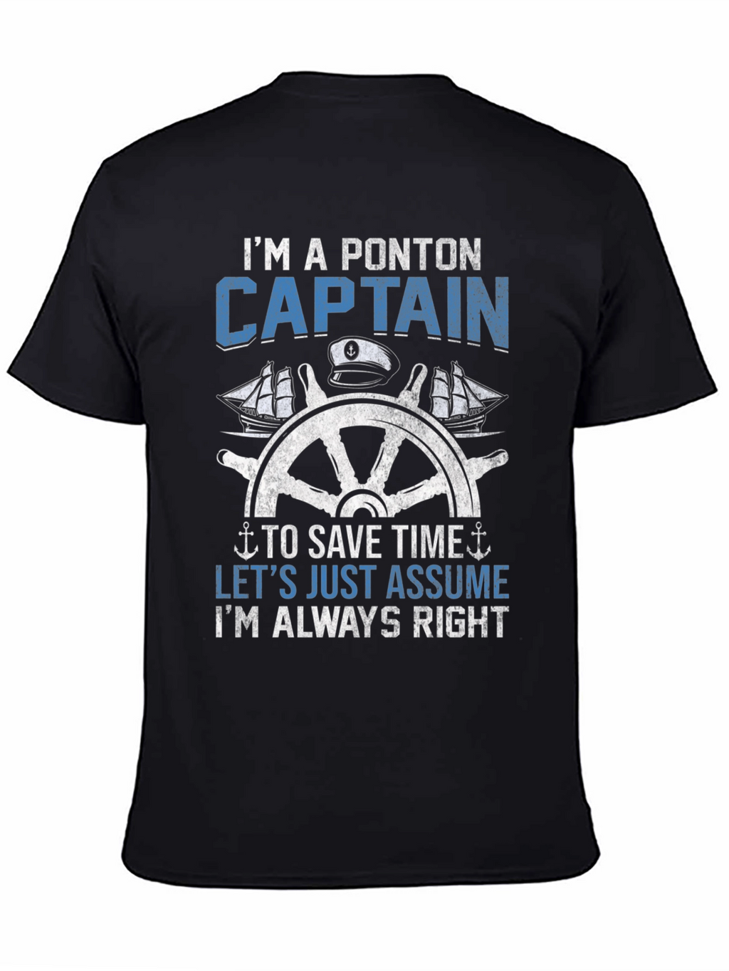 Pontoon Captain T-Shirt - Always Right Boating Tee