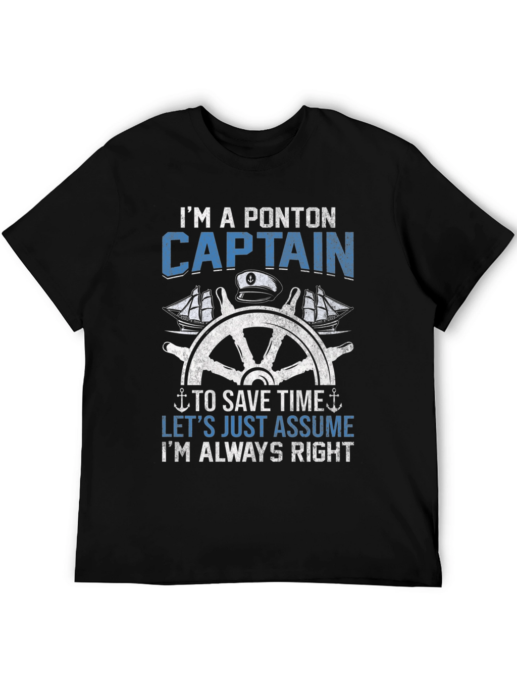 Pontoon Captain T-Shirt - Always Right Boating Tee
