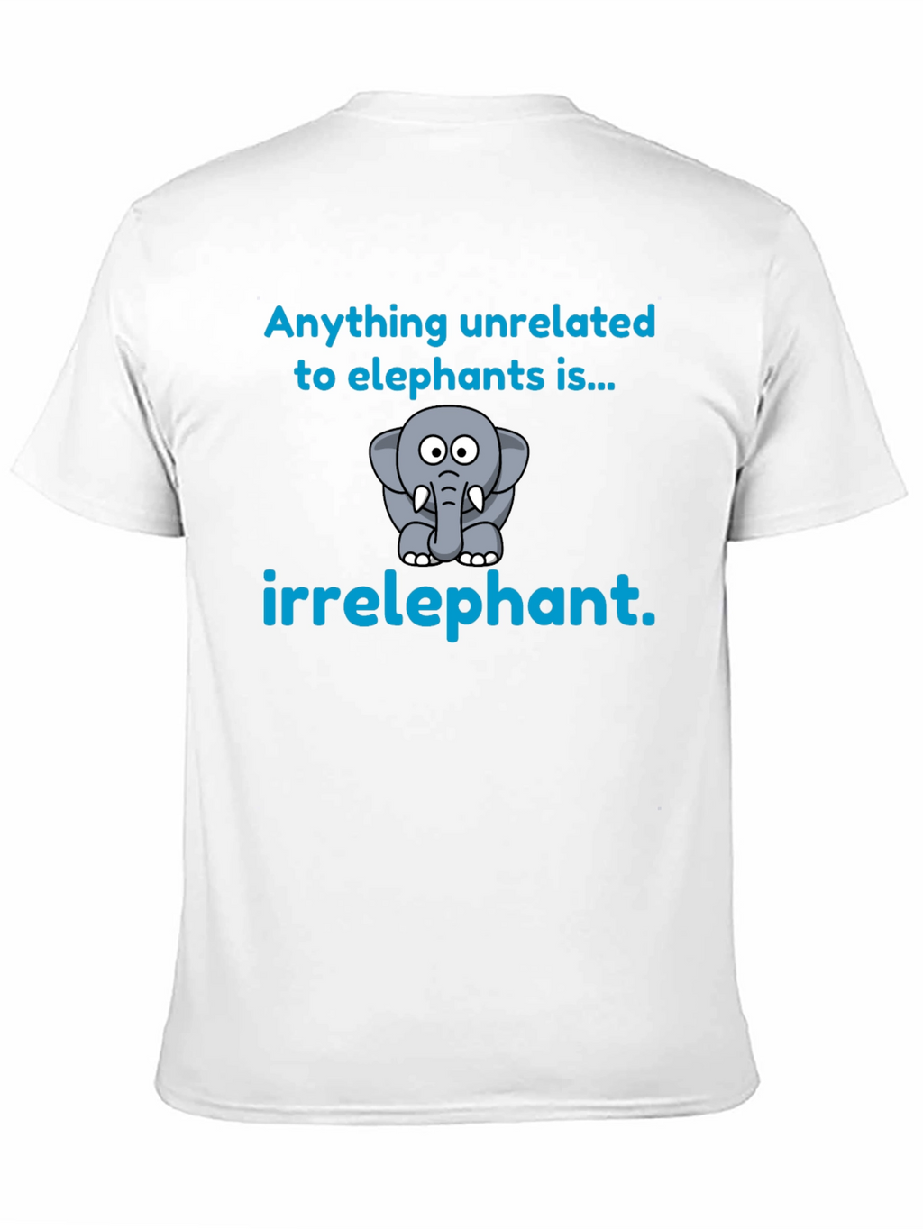 Irrelephant T-Shirt - Funny Elephant Graphic Tee
