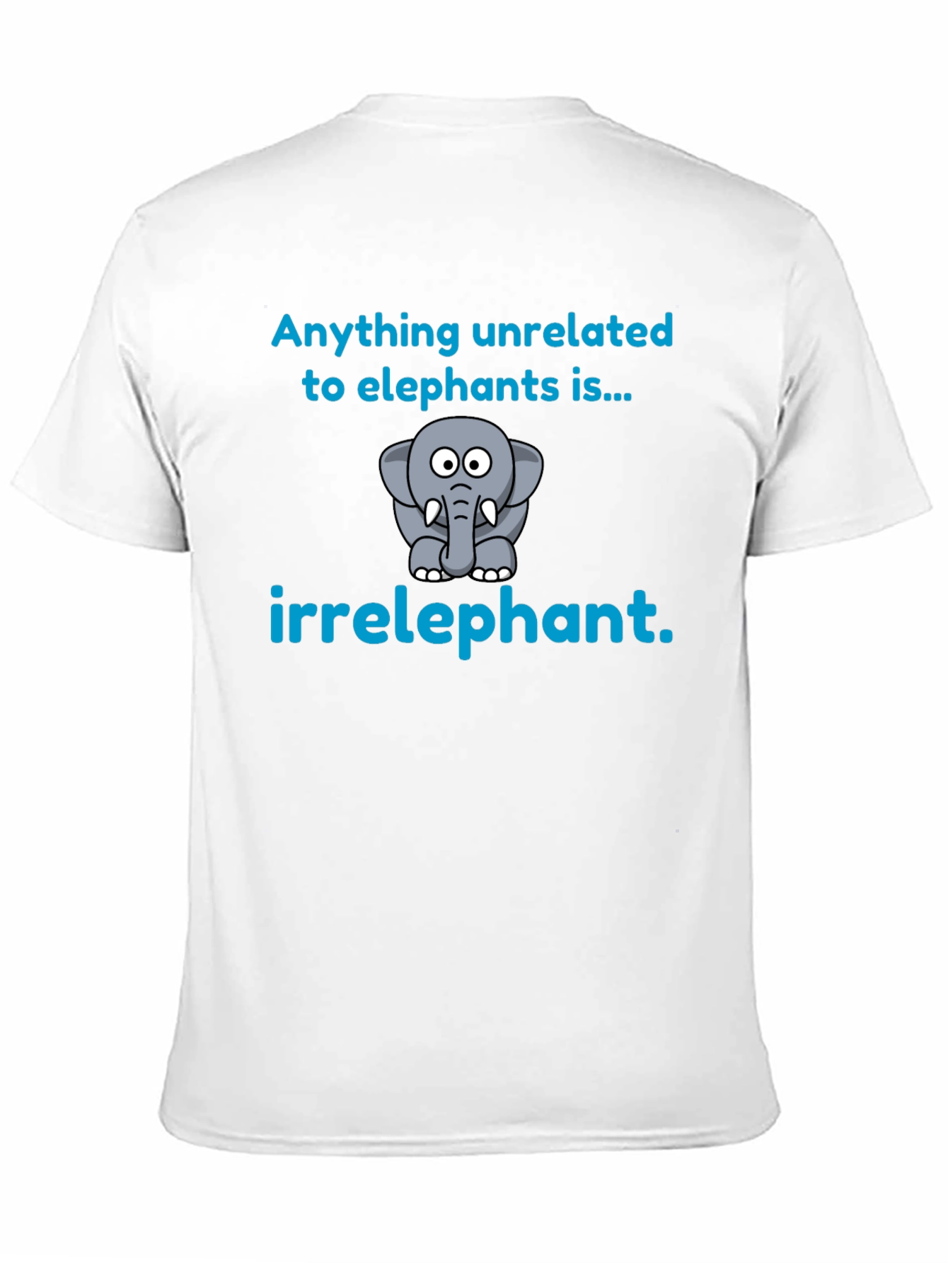 Irrelephant T-Shirt - Funny Elephant Graphic Tee