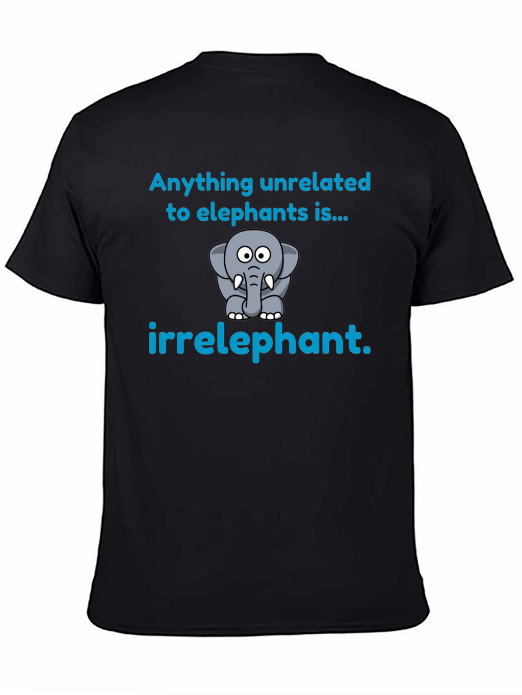 Irrelephant T-Shirt - Funny Elephant Graphic Tee