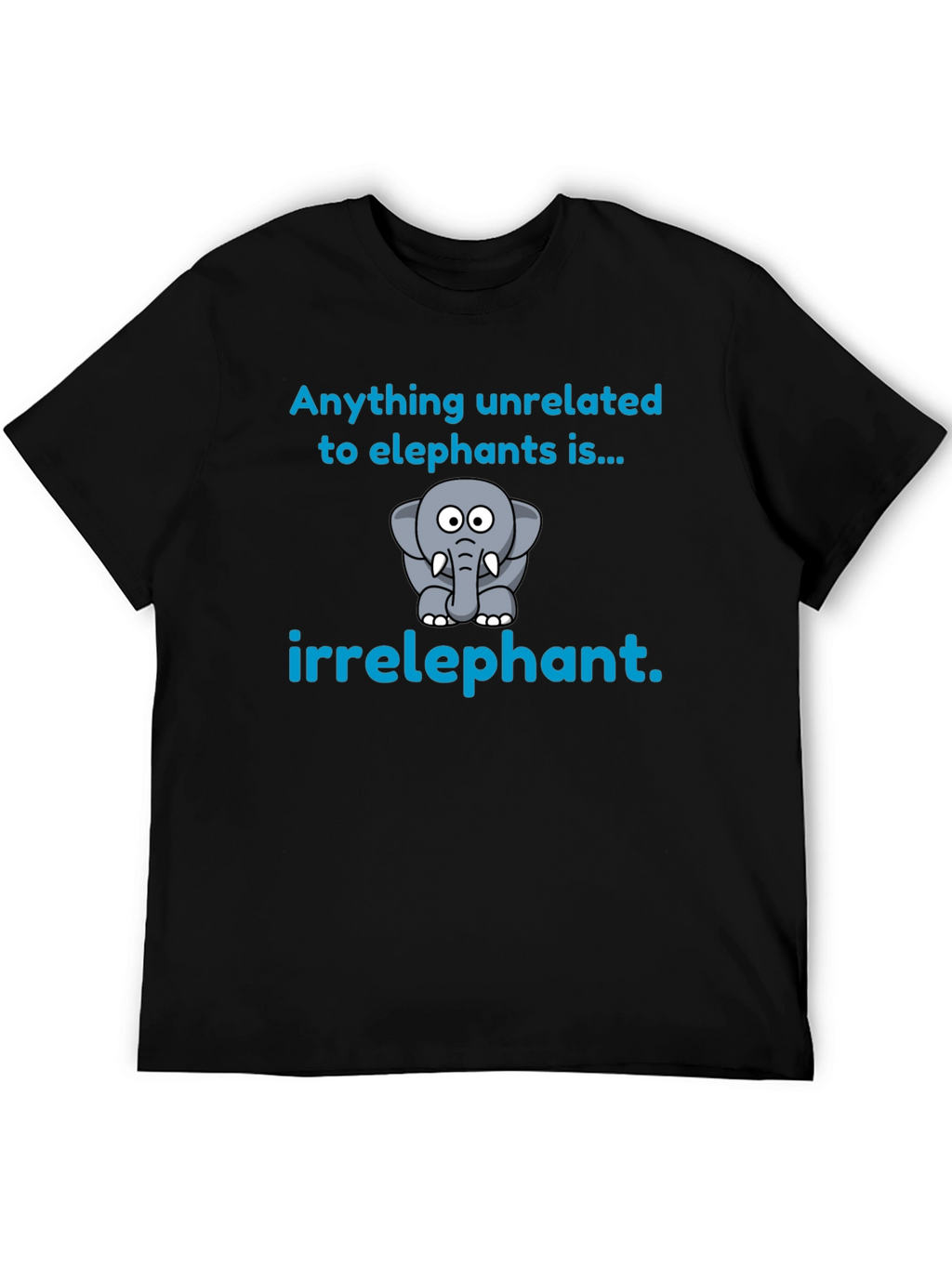 Irrelephant T-Shirt - Funny Elephant Graphic Tee