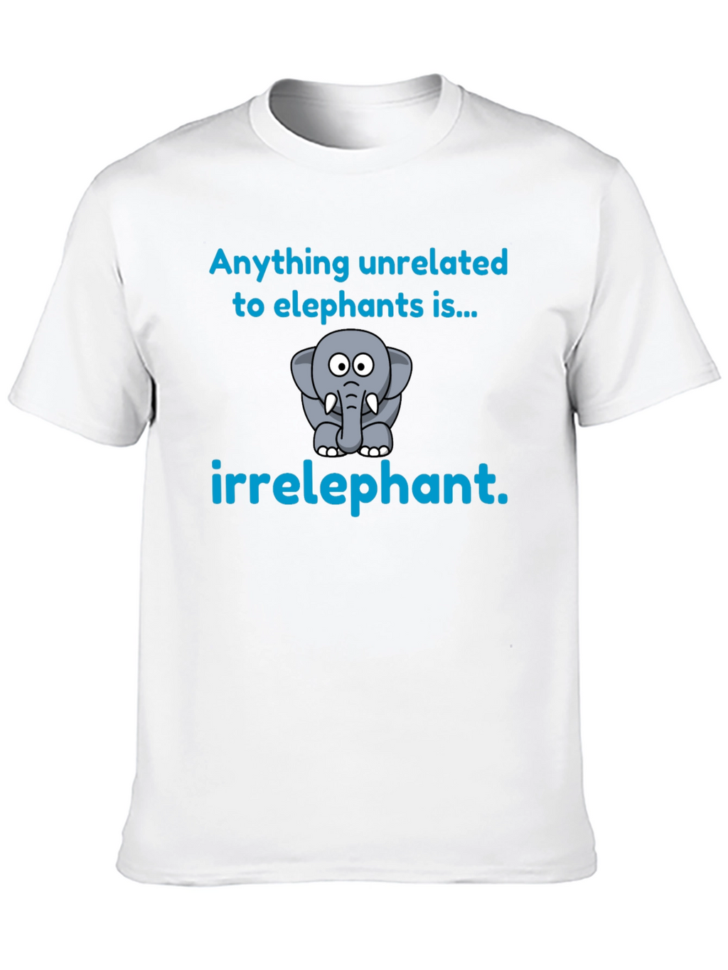 Irrelephant T-Shirt - Funny Elephant Graphic Tee