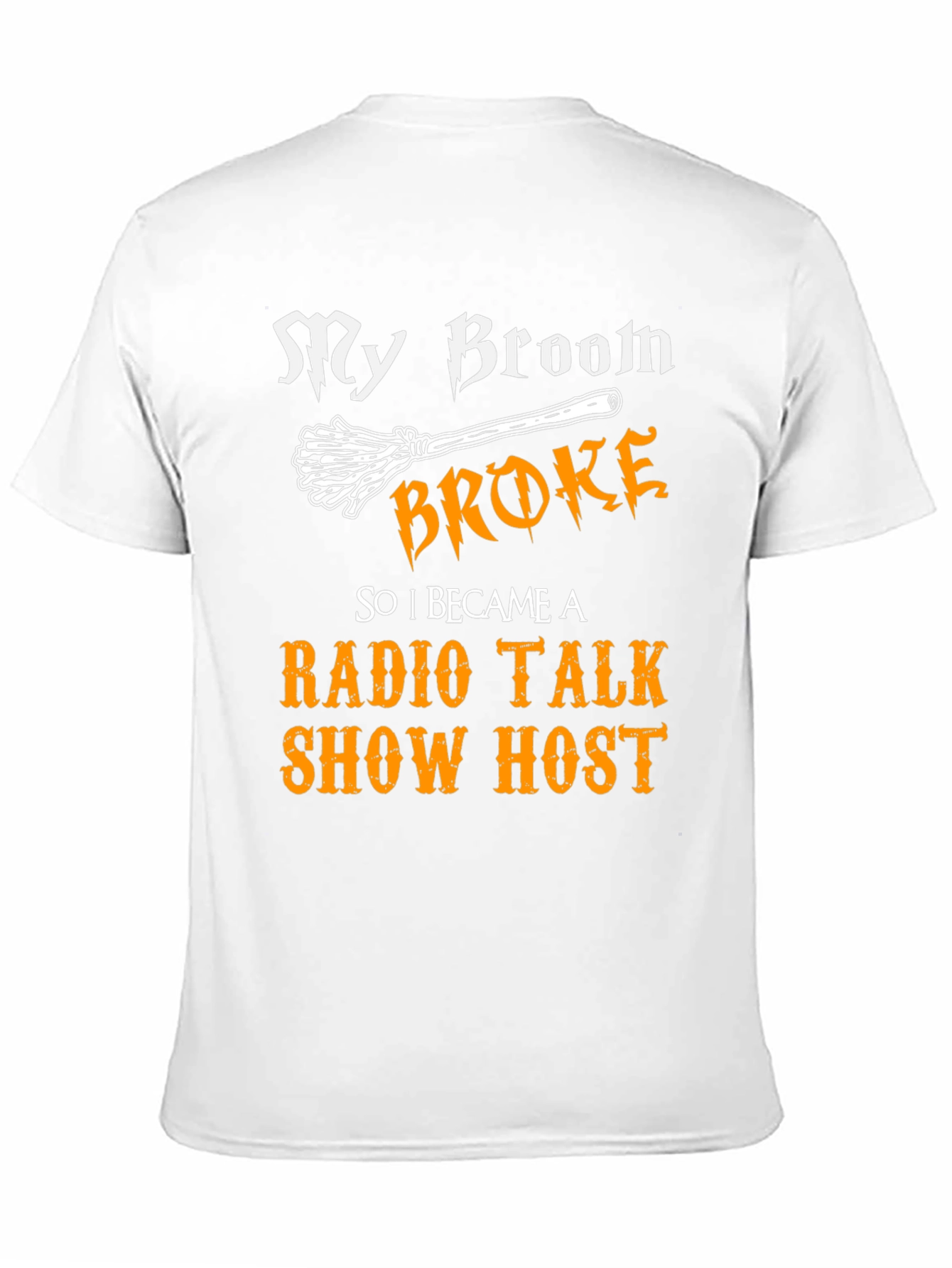 My Broom Broke Radio Talk Show Host T-Shirt