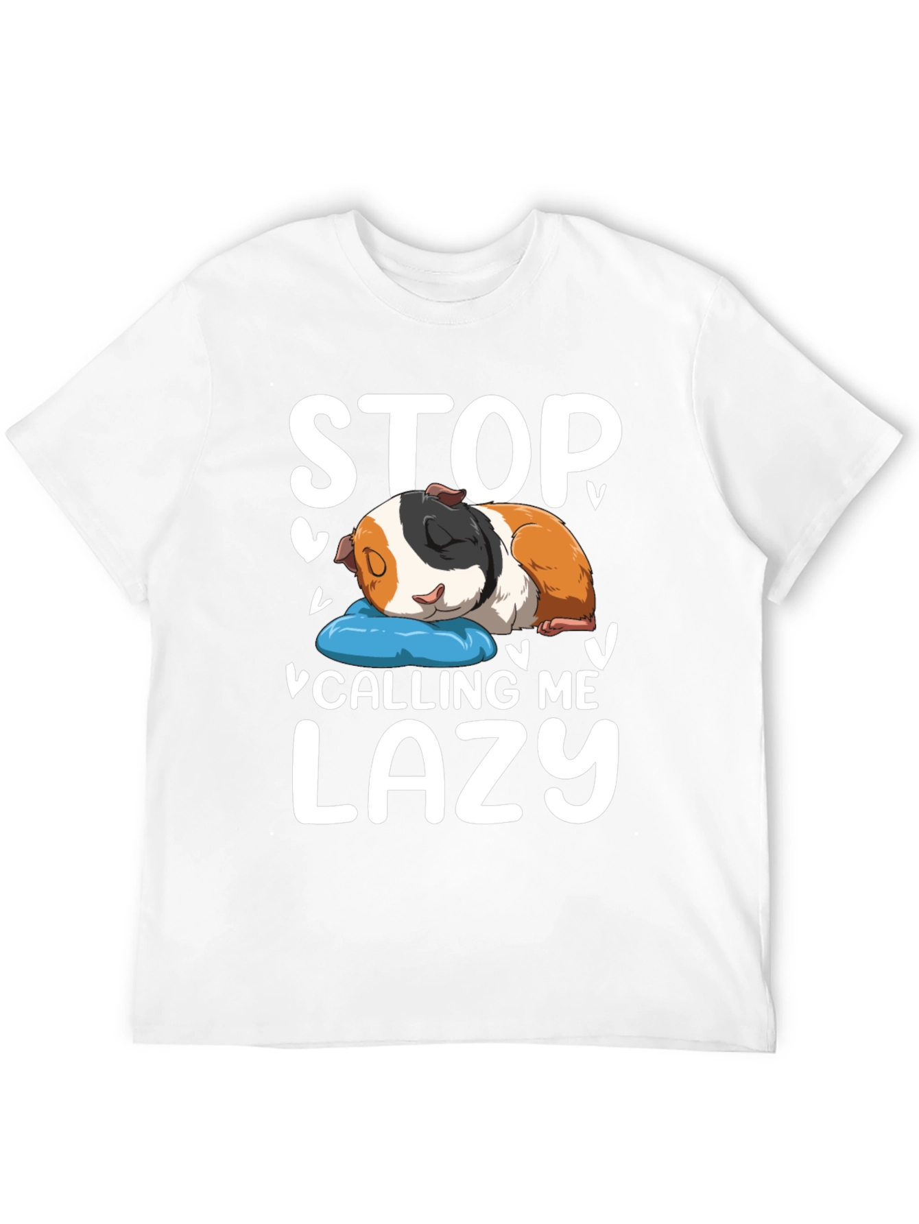 Stop Calling Me Lazy Guinea Pig T-Shirt
