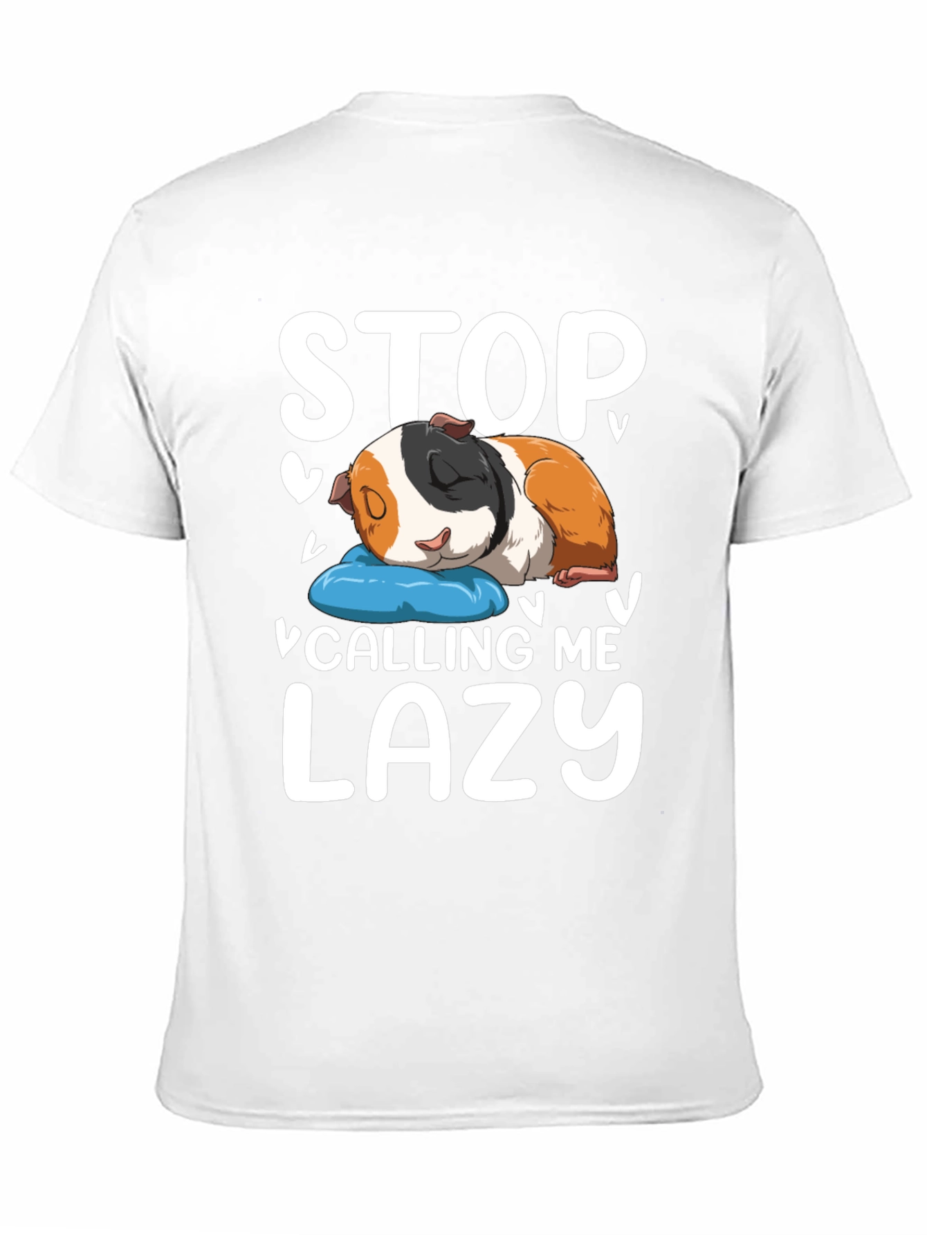 Stop Calling Me Lazy Guinea Pig T-Shirt