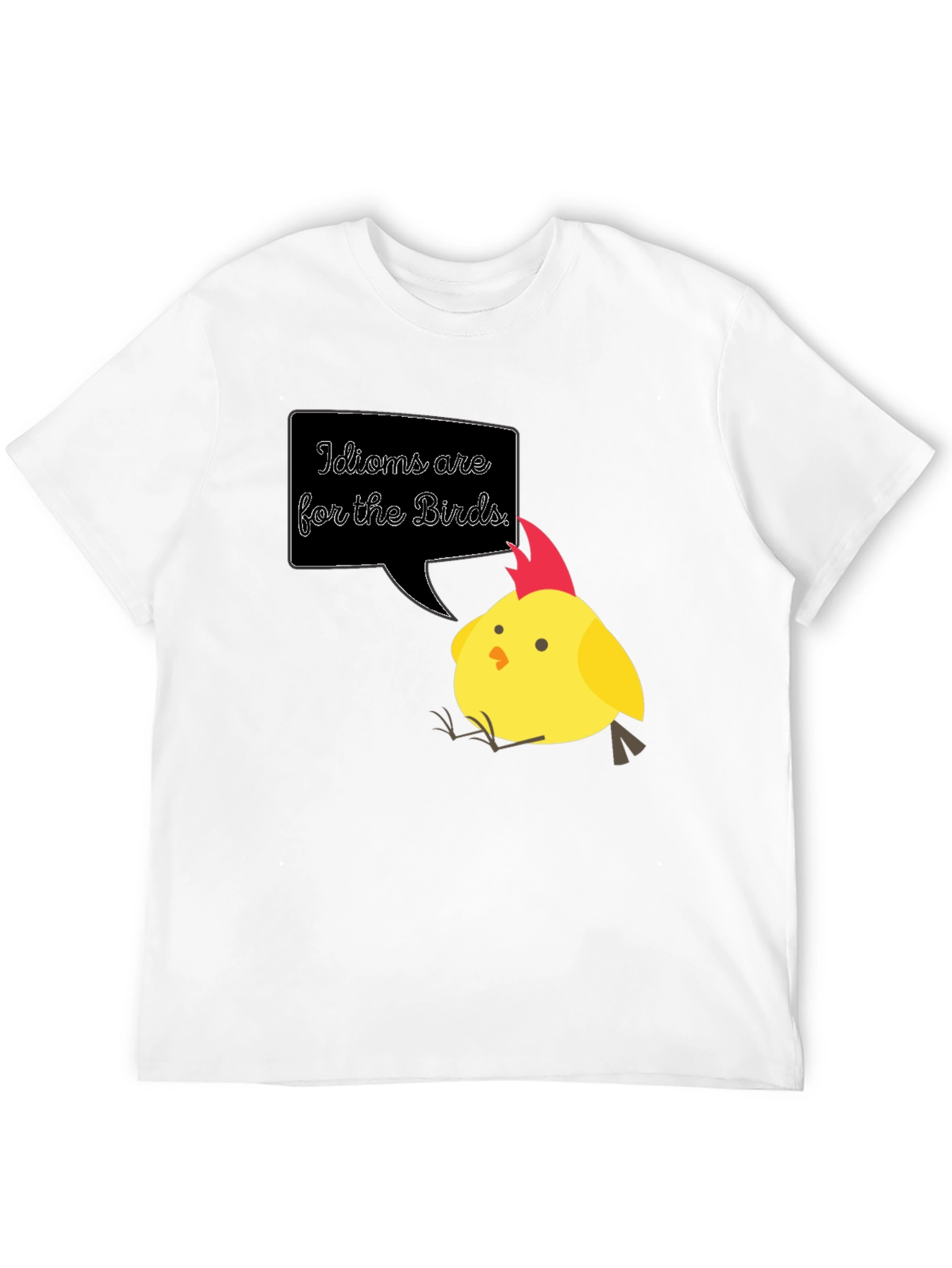 Idioms are for the Birds T-Shirt