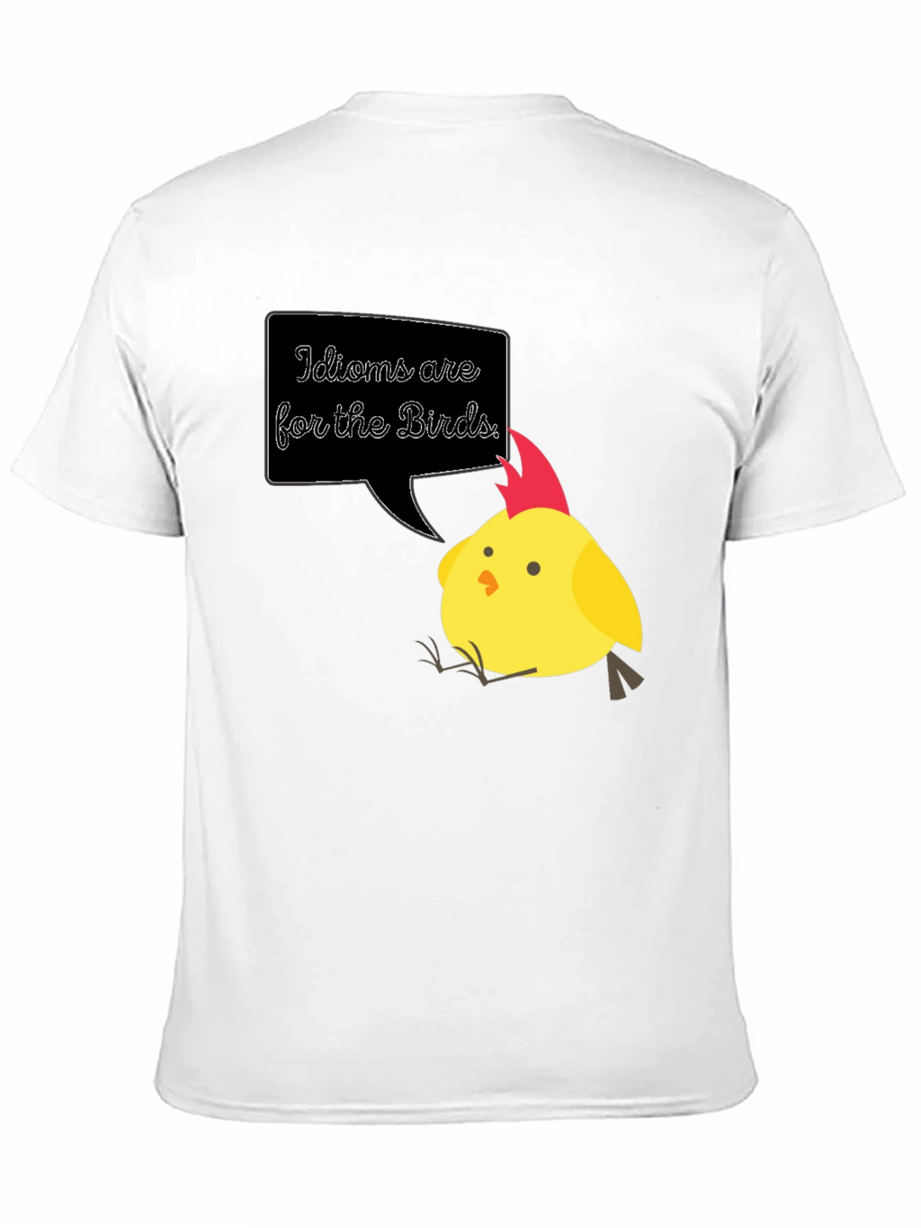 Idioms are for the Birds T-Shirt