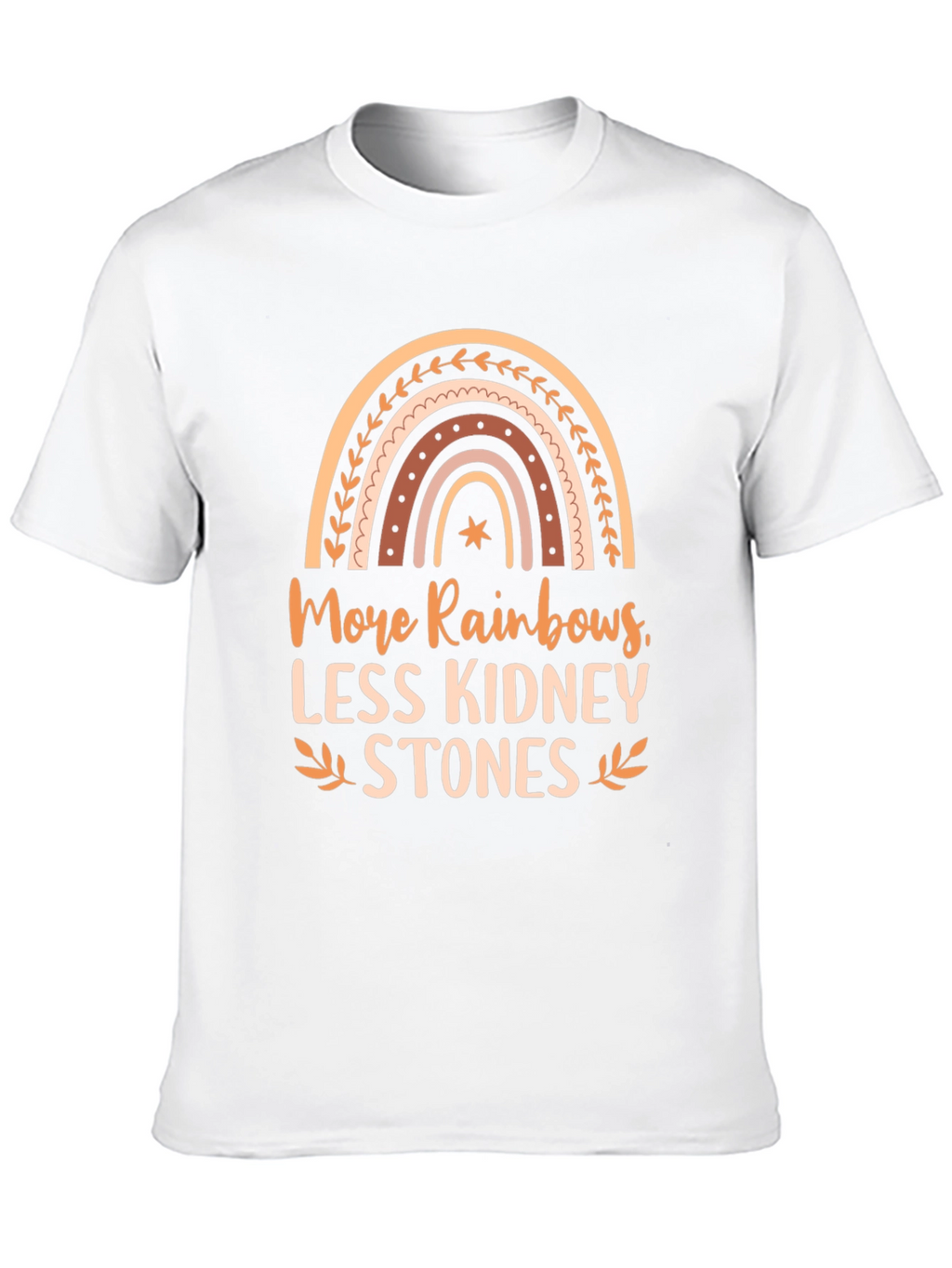 More Rainbows Less Kidney Stones Graphic Tee