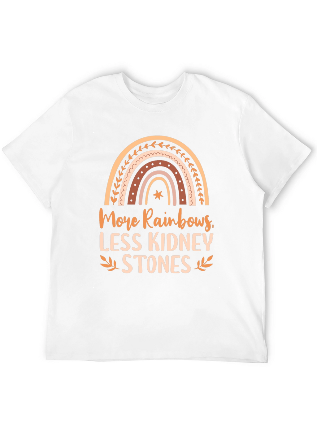 More Rainbows Less Kidney Stones Graphic Tee