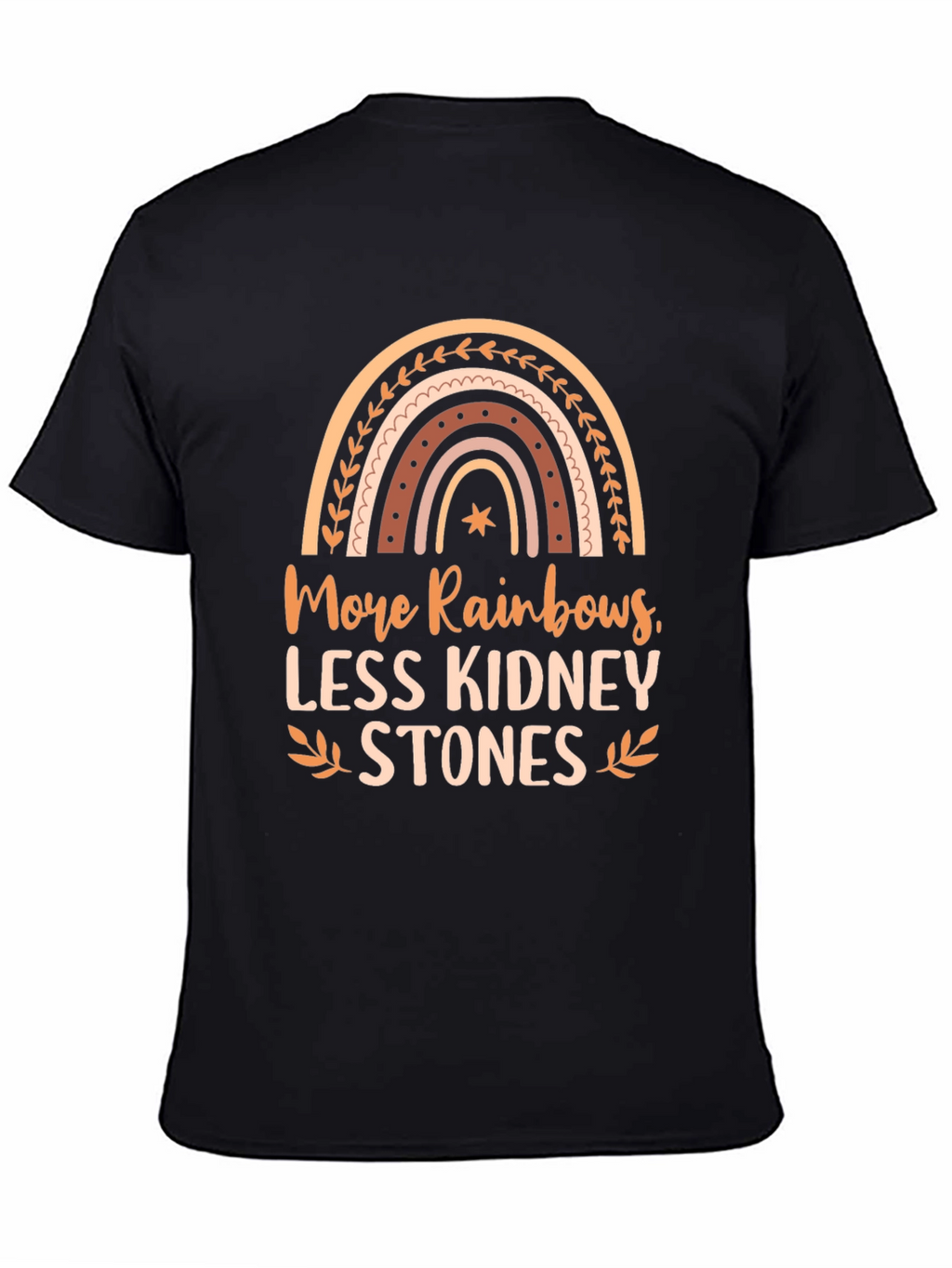More Rainbows Less Kidney Stones Graphic Tee