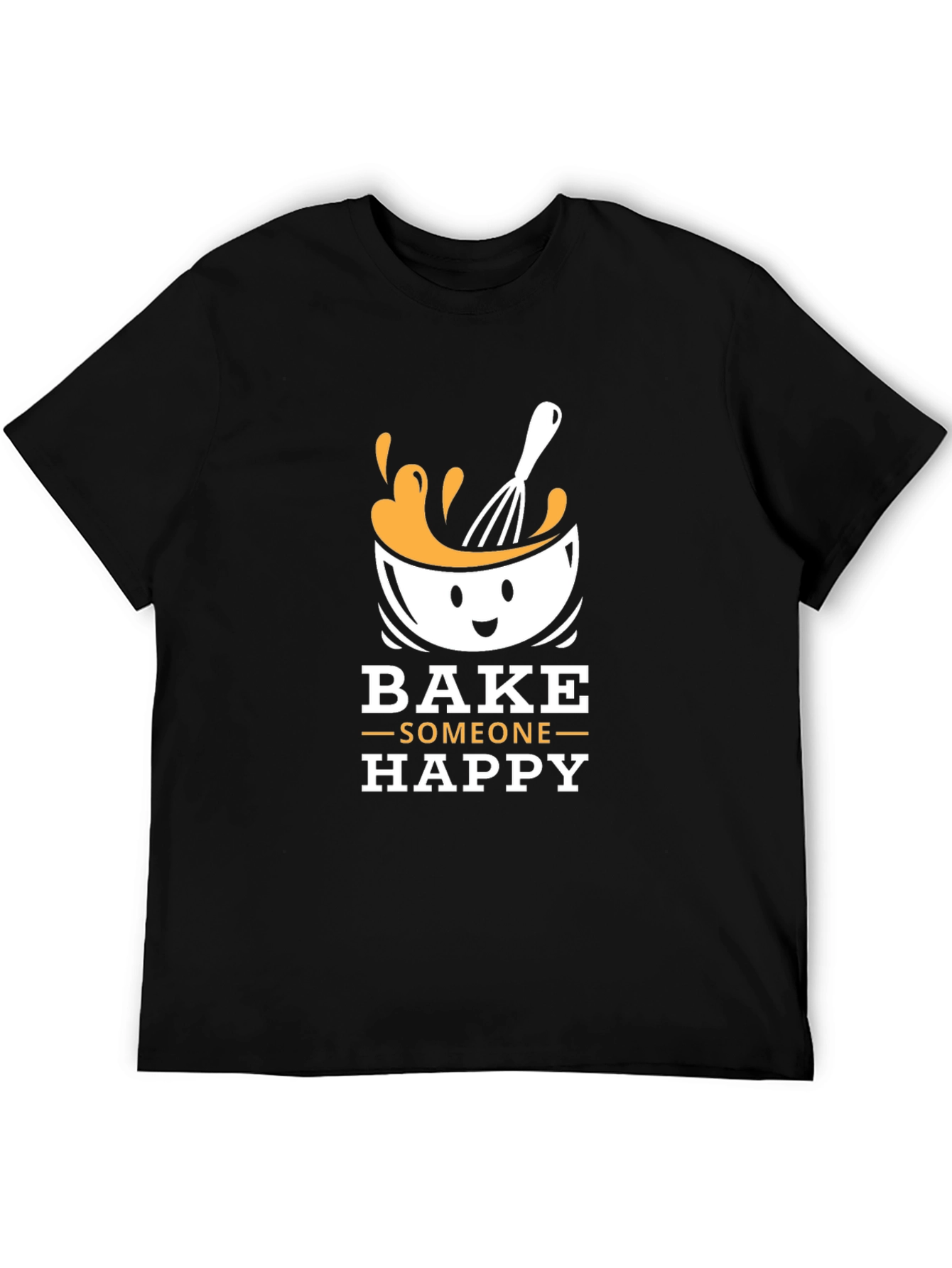 Bake Someone Happy T-Shirt