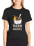 Bake Someone Happy T-Shirt