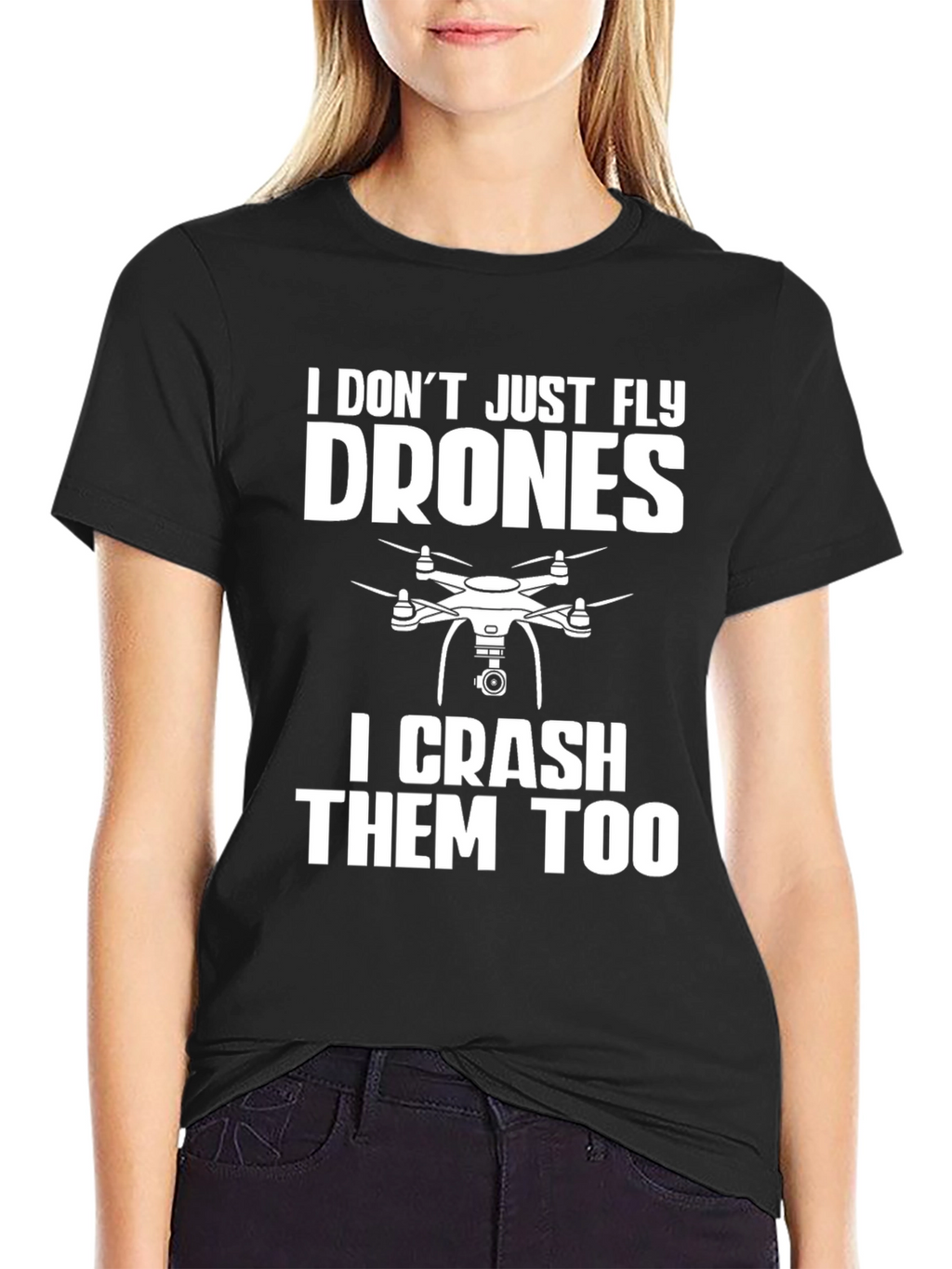 Drone Pilot Funny T-Shirt: Fly & Crash Drones